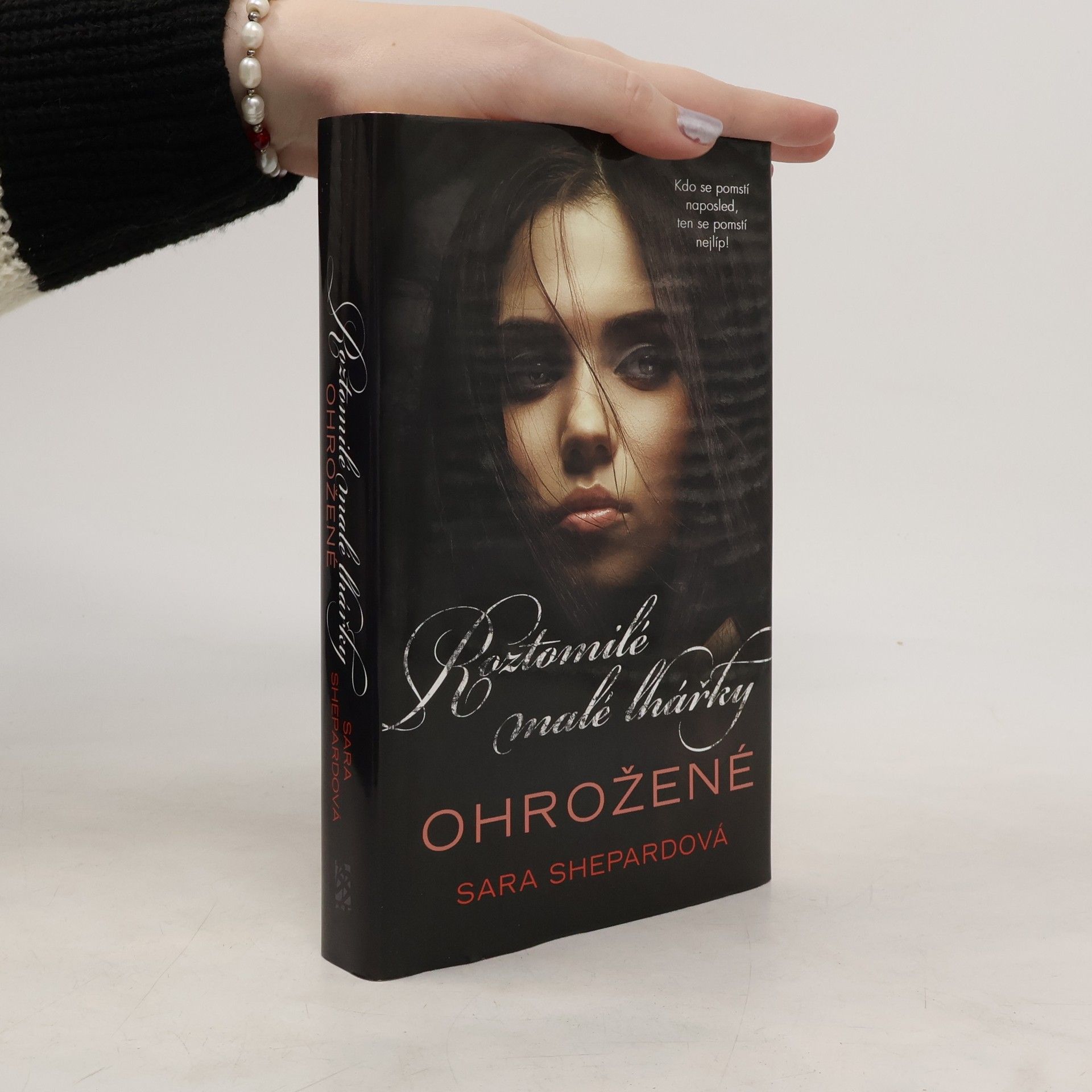 Sara Shepard Roztomilé malé lhářky. Ohrožené