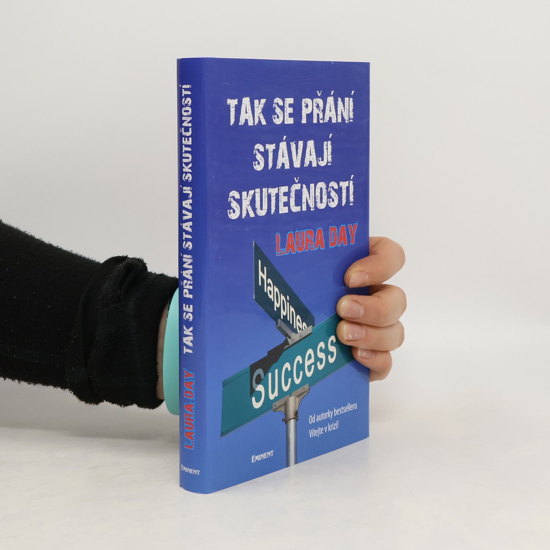 Tak se přání stávají skutečností : praktický návod, jak rozvinout vlastní intuici