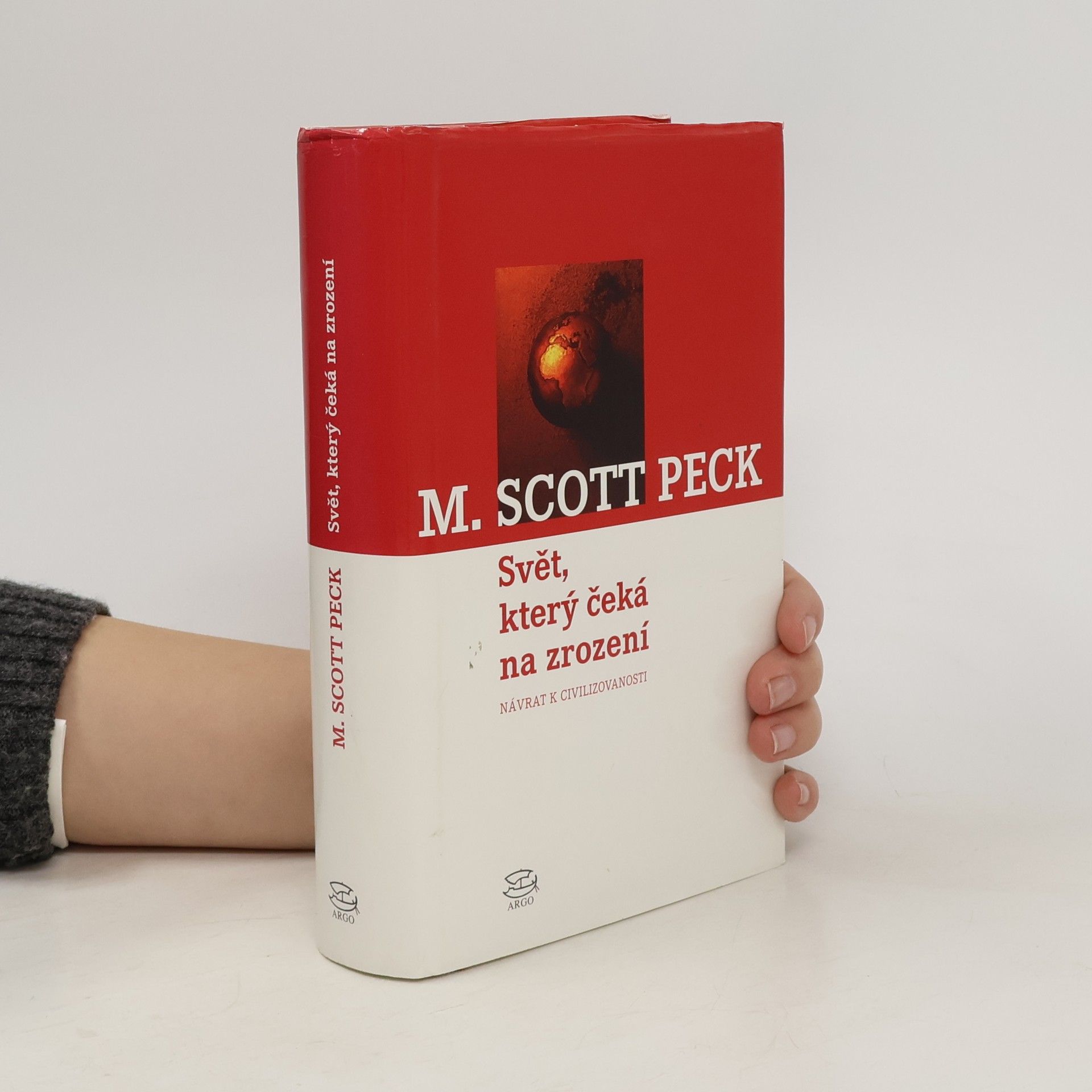 M. Scott Morgan Scott Peck Svět, který čeká na zrození : návrat k civilizovanosti