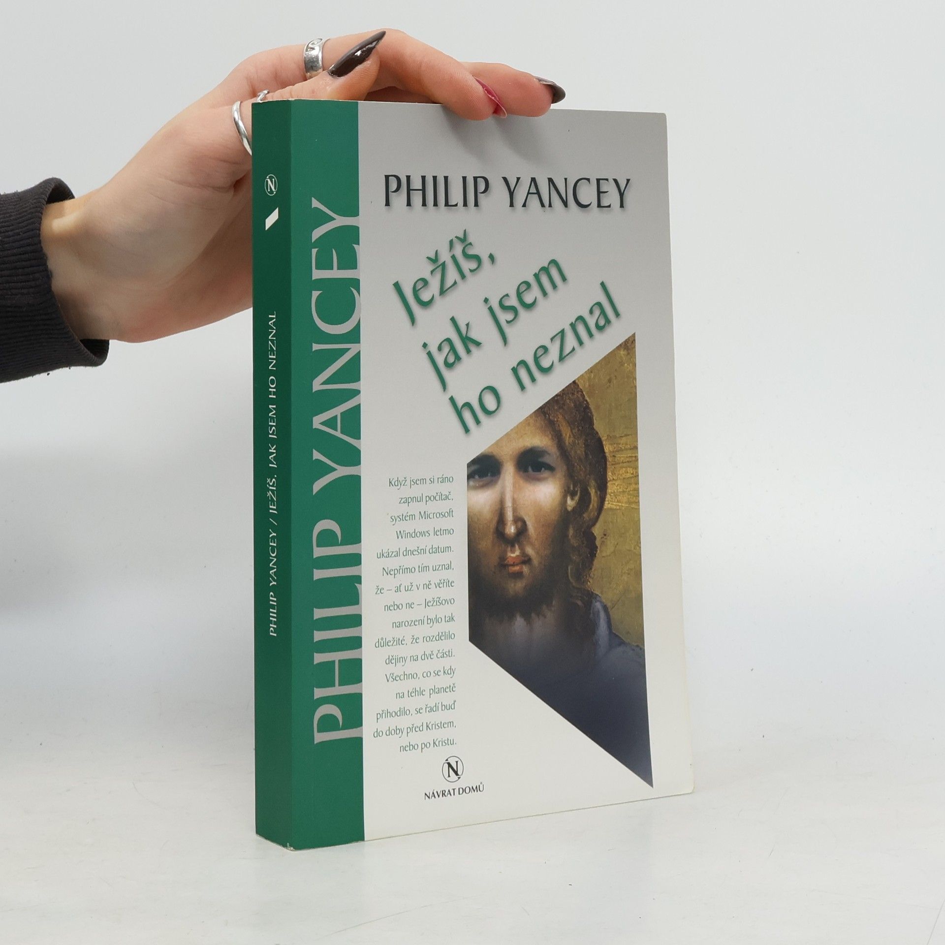 Philip Yancey Ježíš, jak jsem ho neznal