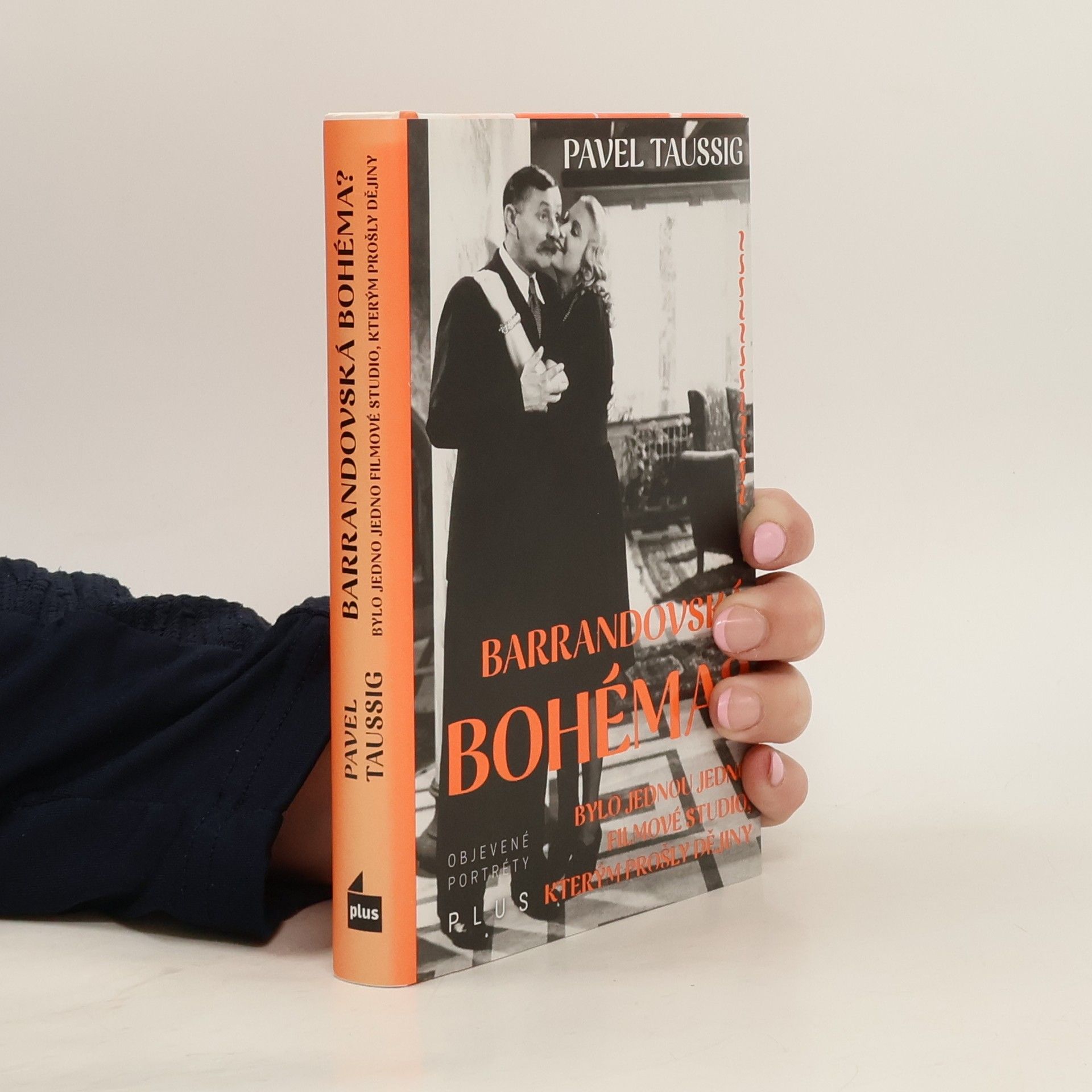 Pavel Taussig Barrandovská bohéma? Bylo jednou jedno filmové studio, kterým prošly dějiny