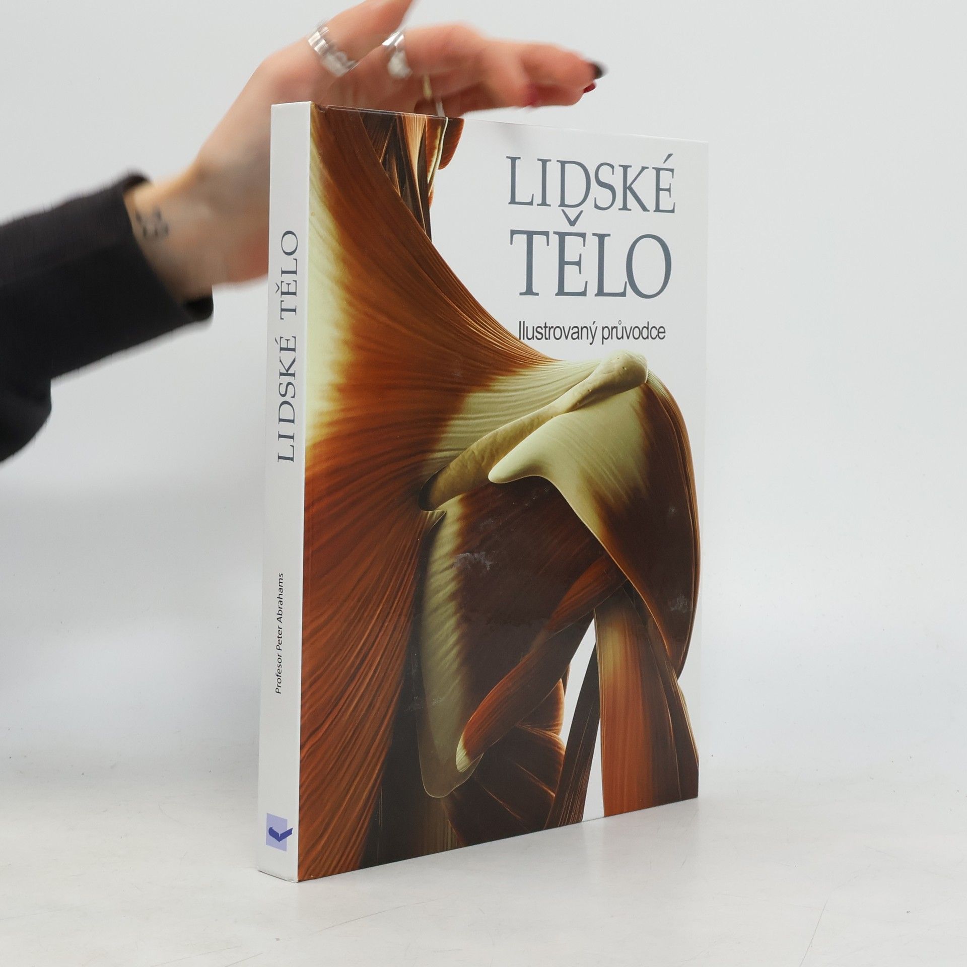 Peter H. Abrahams Lidské tělo. Ilustrovaný průvodce
