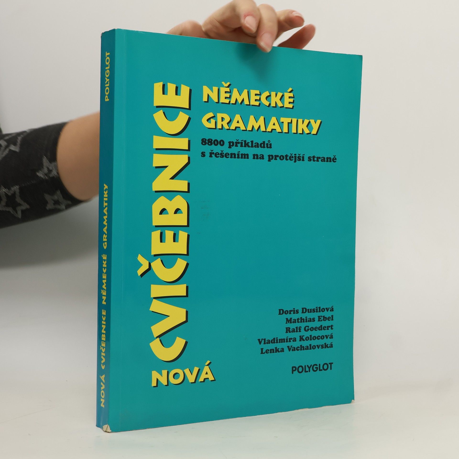 Kolektiv autorů Nová cvičebnice německé gramatiky : 8800 příkladů s řešením na protější straně