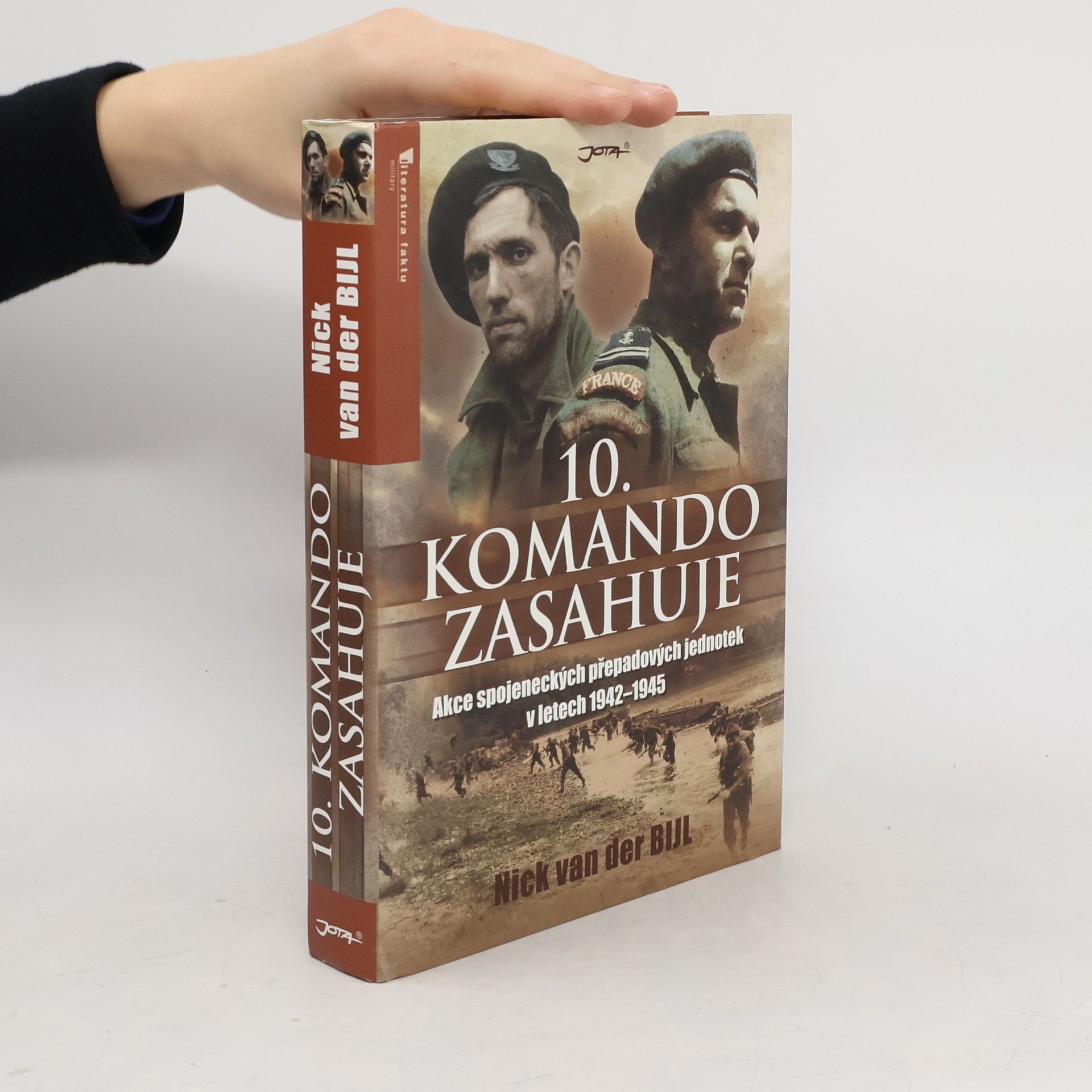 Nicholas Van der Bijl 10. komando zasahuje : akce spojeneckých přepadových jednotek v letech 1942-1945