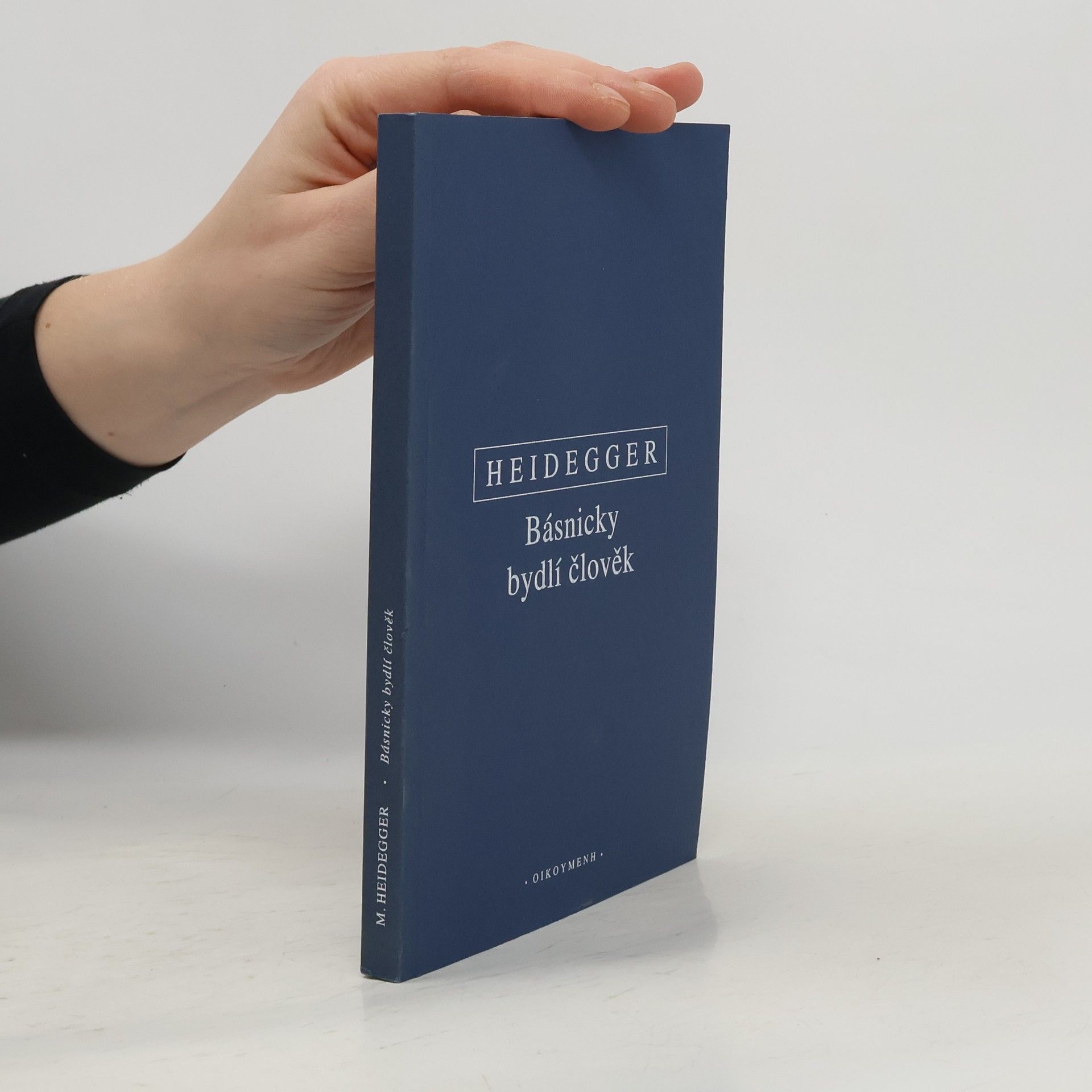 Martin Heidegger Básnicky bydlí člověk