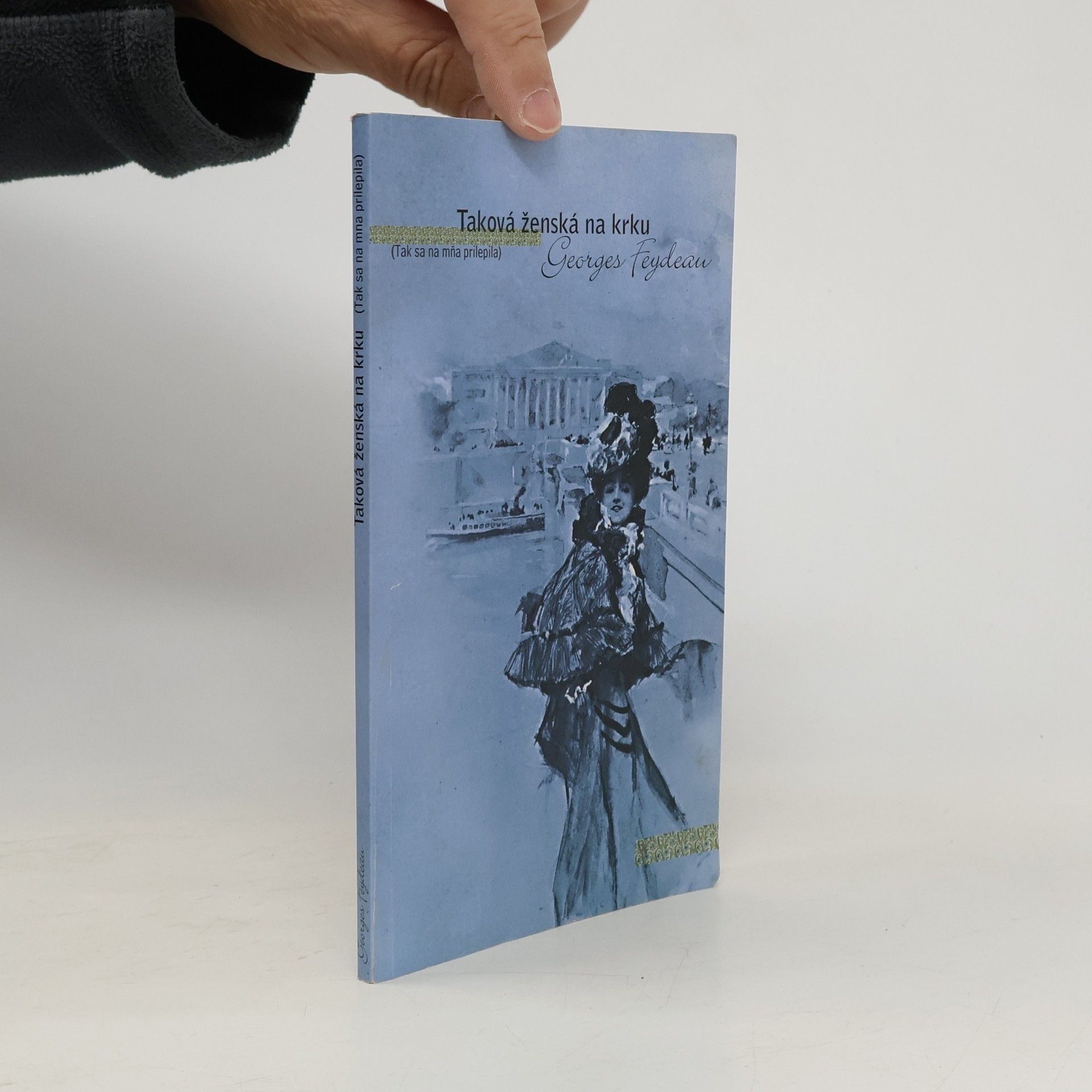 Marek Pivovar Georges Feydeau, Taková ženská na krku (proram)