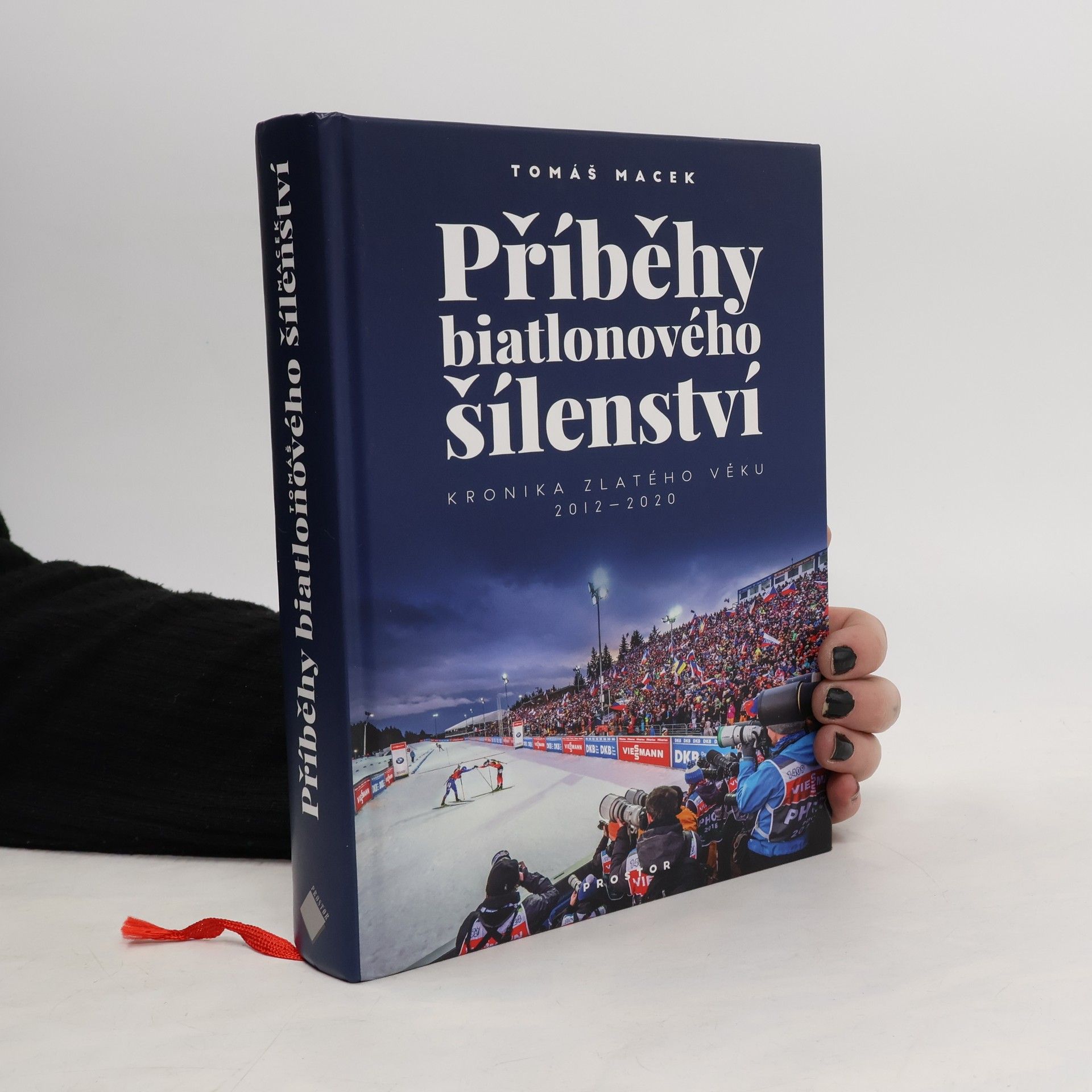 Příběhy biatlonového šílenství : kronika zlatého věku 2012-2020