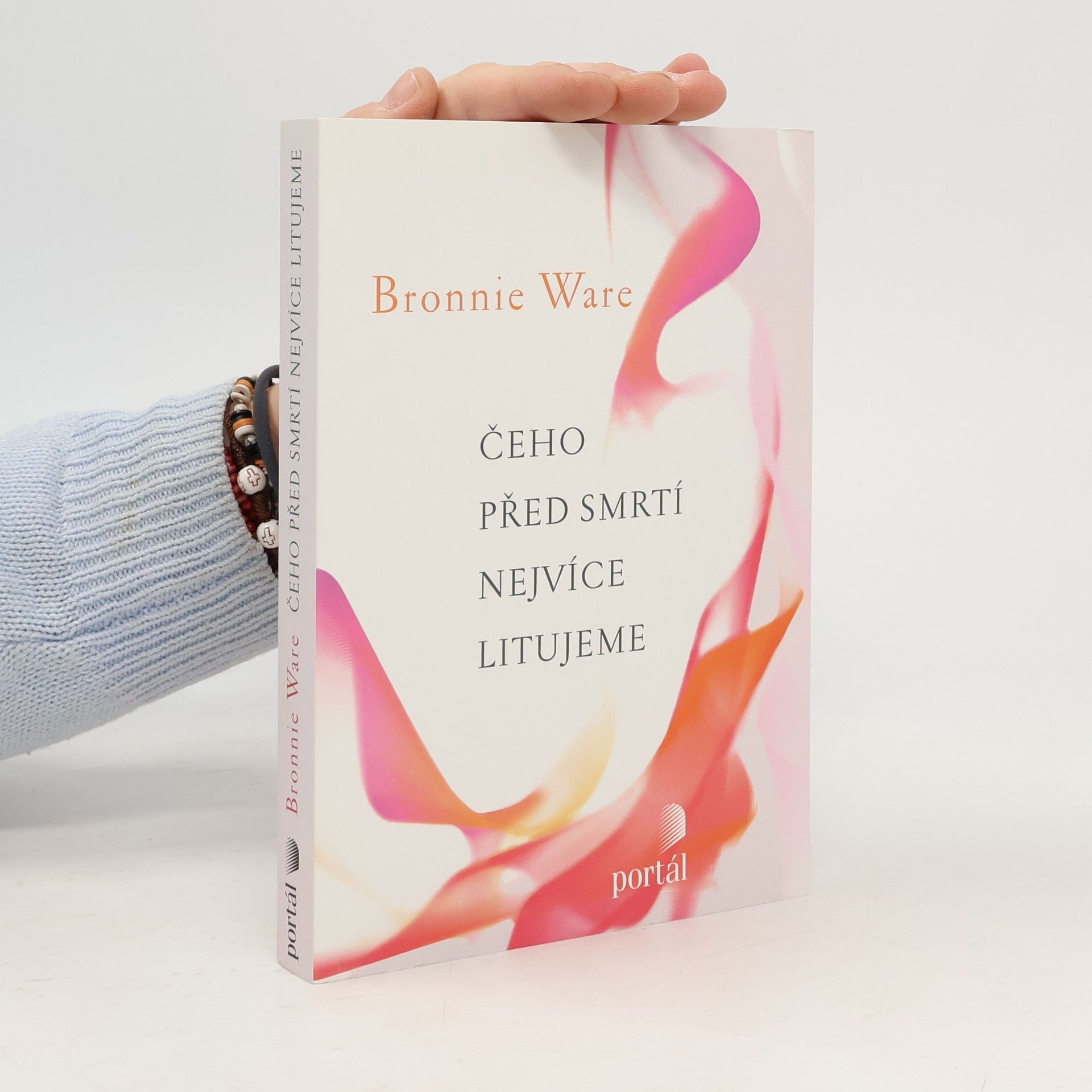 Bronnie Ware Čeho před smrtí nejvíce litujeme