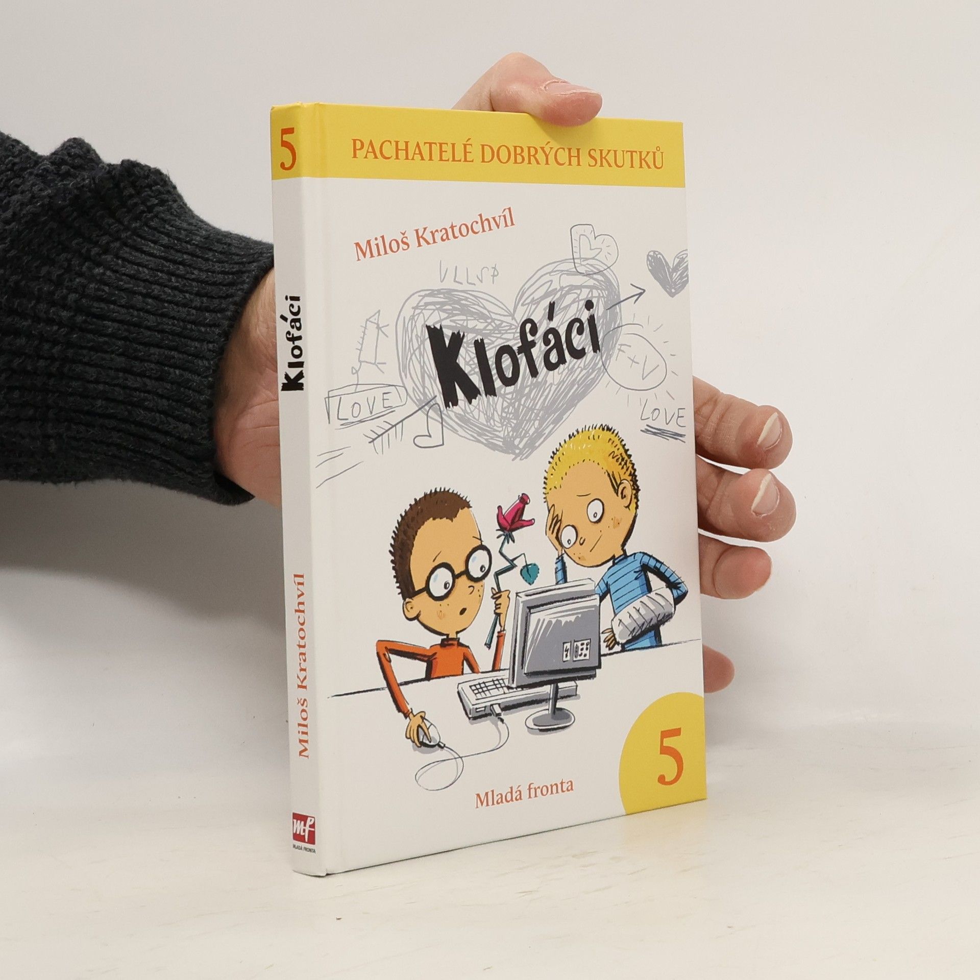 Miloš Václav Kratochvíl Klofáci 5. díl. Pachatelé dobrých skutků