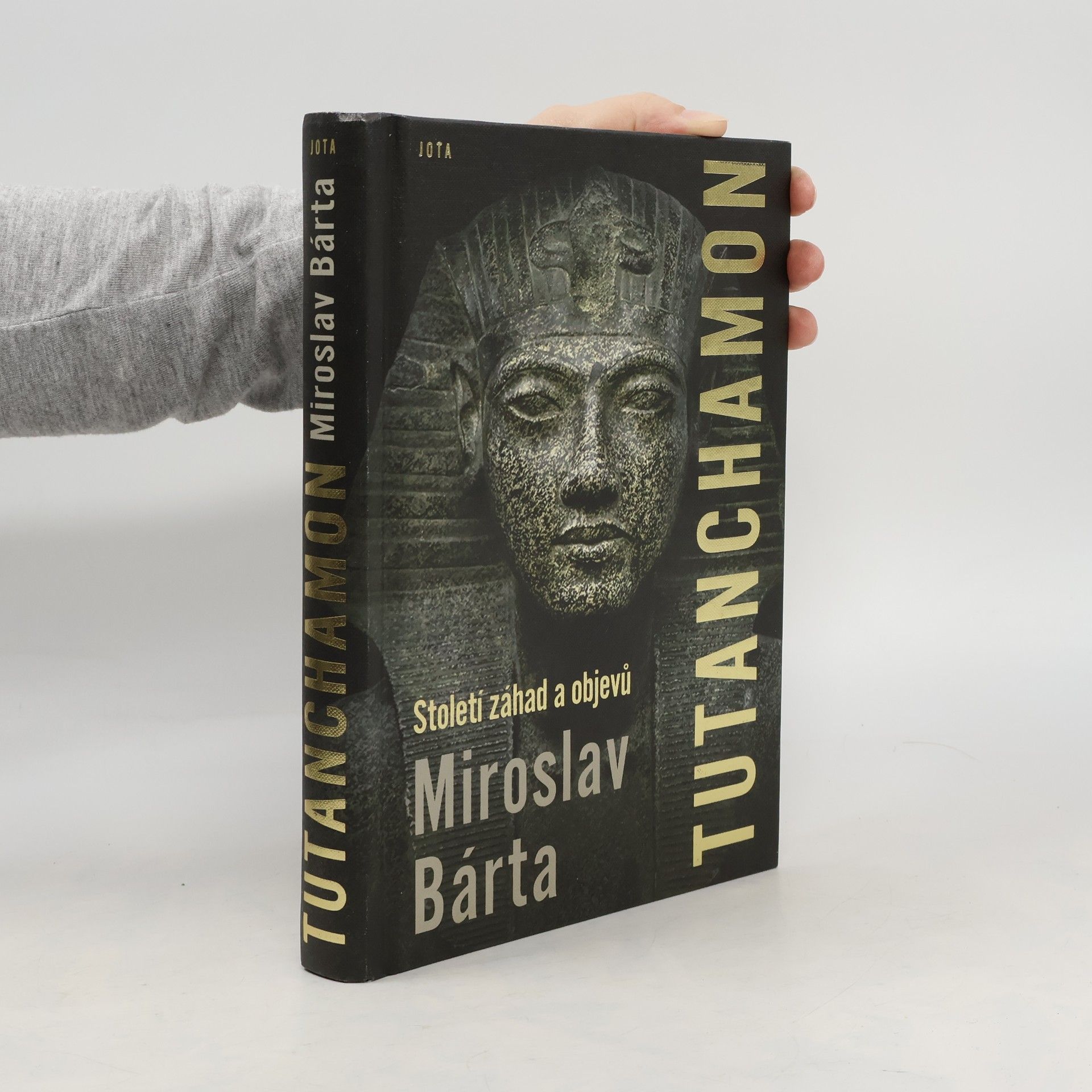 Miroslav Bárta Tutanchamon : století záhad a objevů