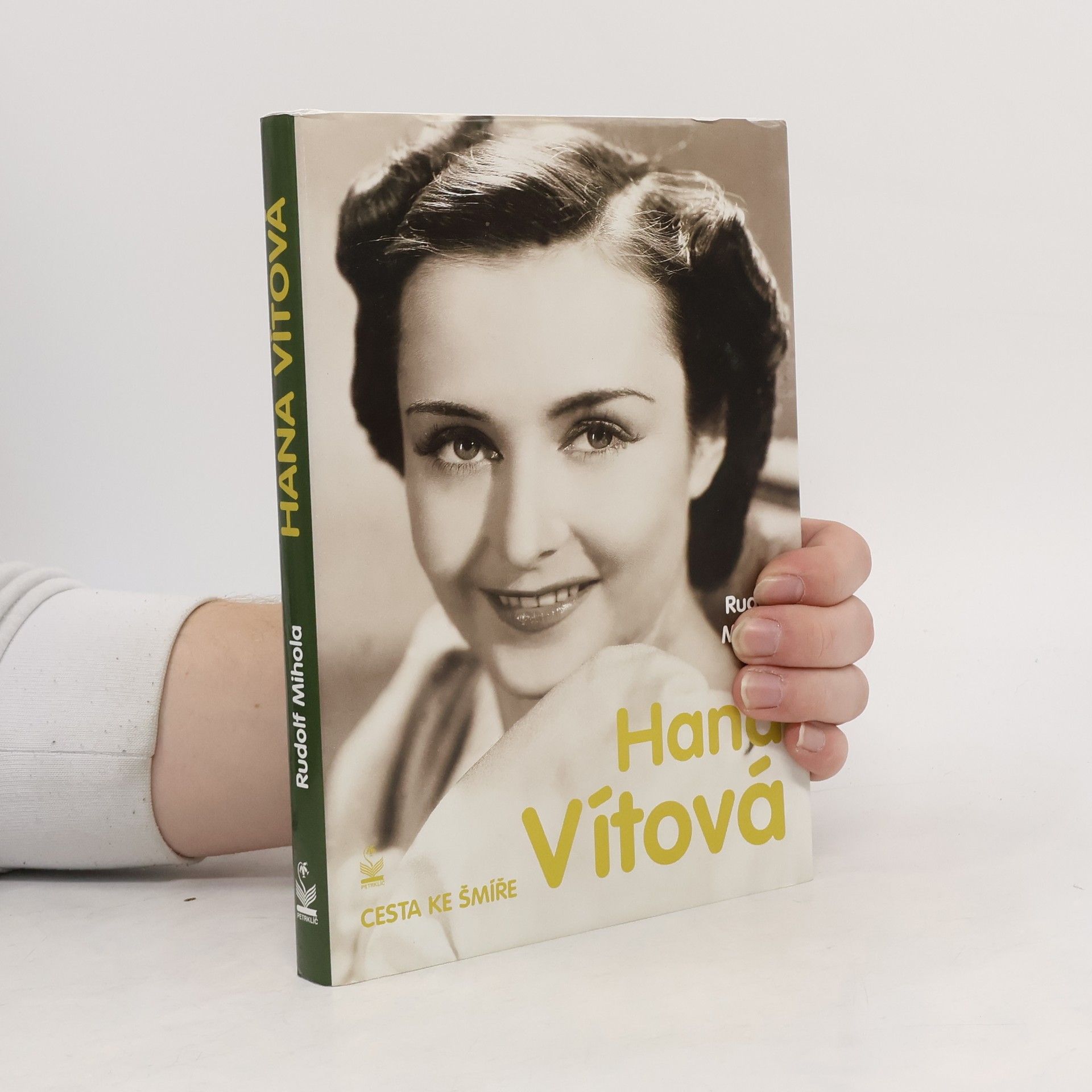 Rudolf Mihola Hana Vítová : cesta ke šmíře