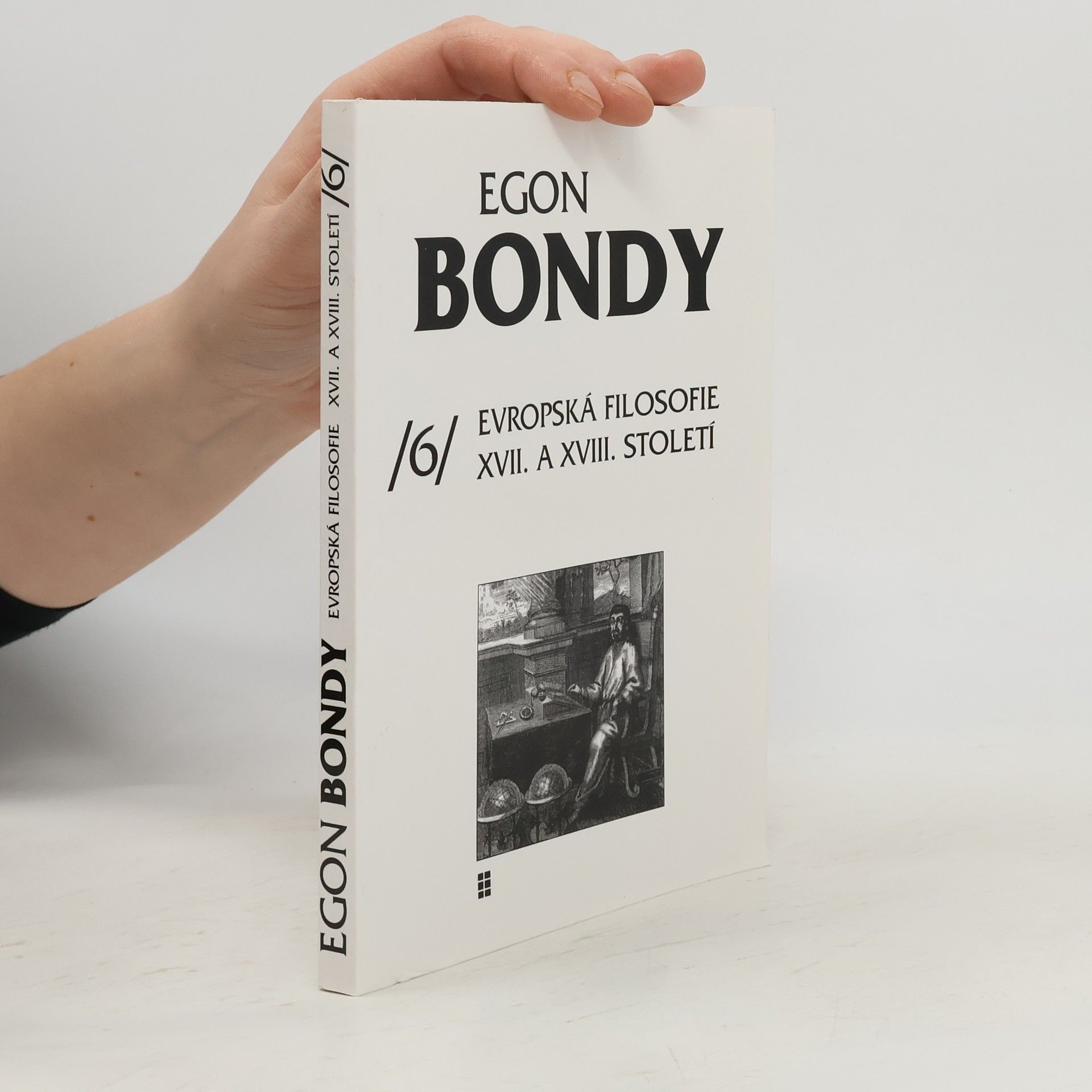 Egon Bondy Poznámky k dějinám filosofie. 6, Evropská filosofie XVII. a XVIII. století