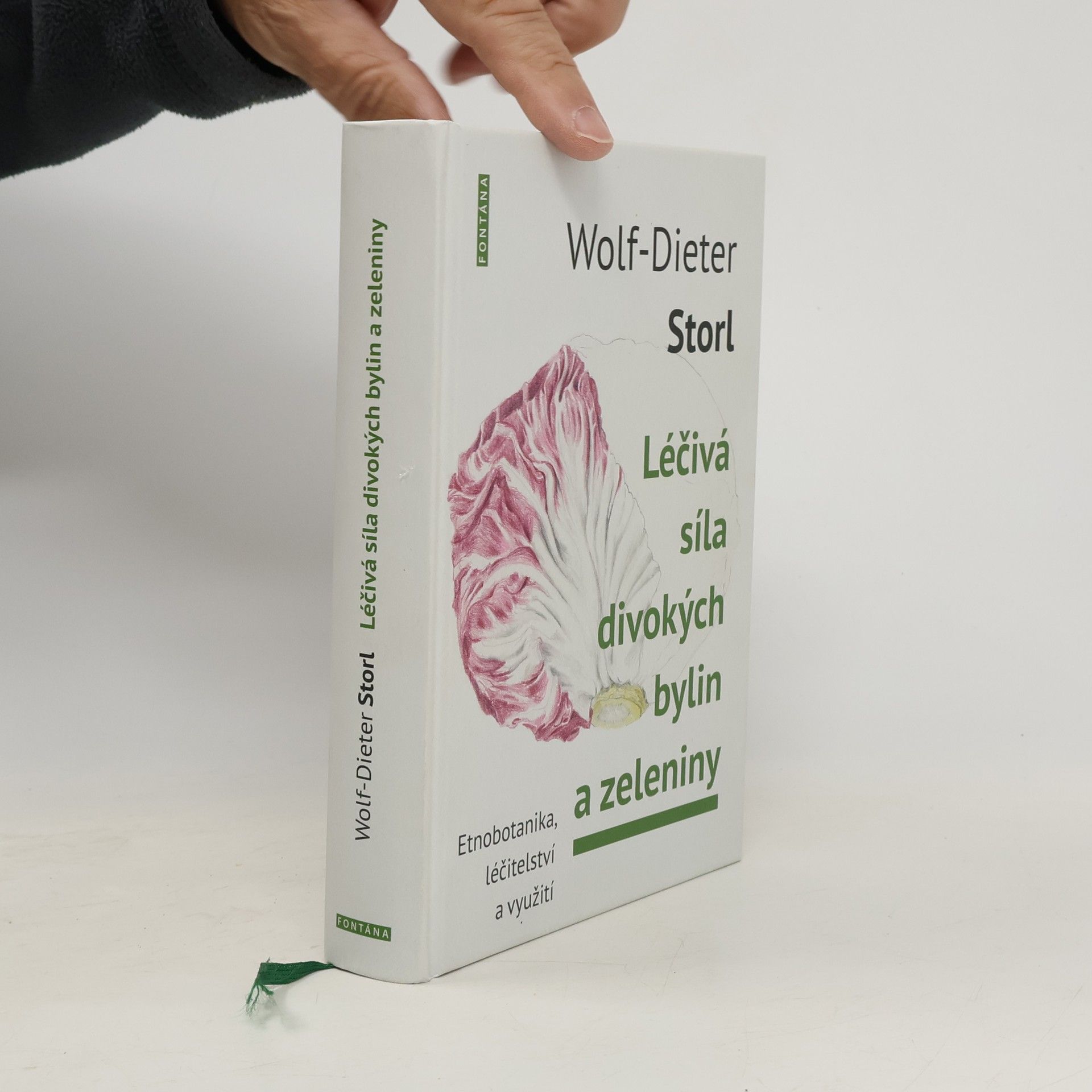 Wolf Dieter Storl Léčivá síla divokých bylin a zeleniny. Známá a zapomenutá zelenina