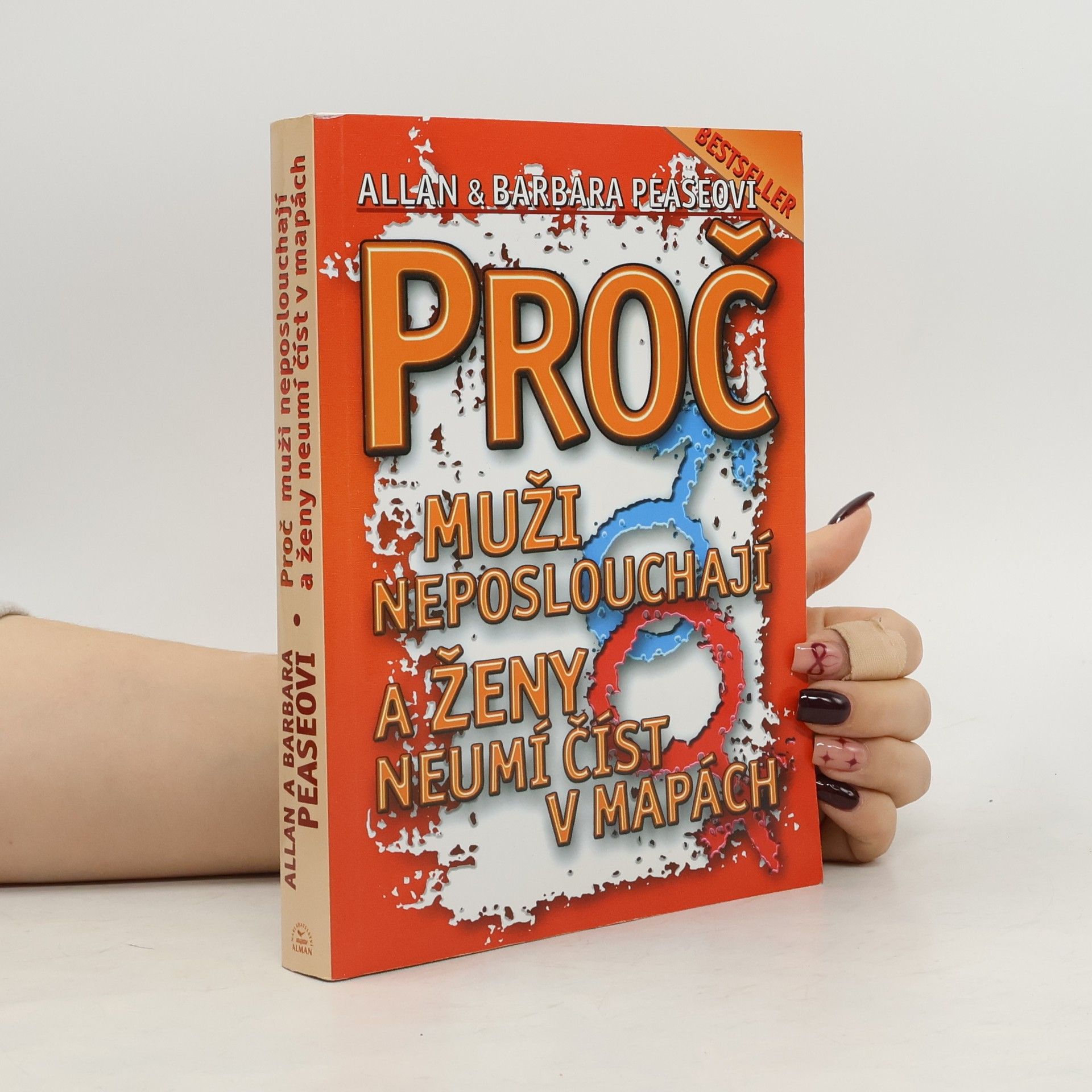 Allan Pease Proč muži neposlouchají a ženy neumí číst v mapách