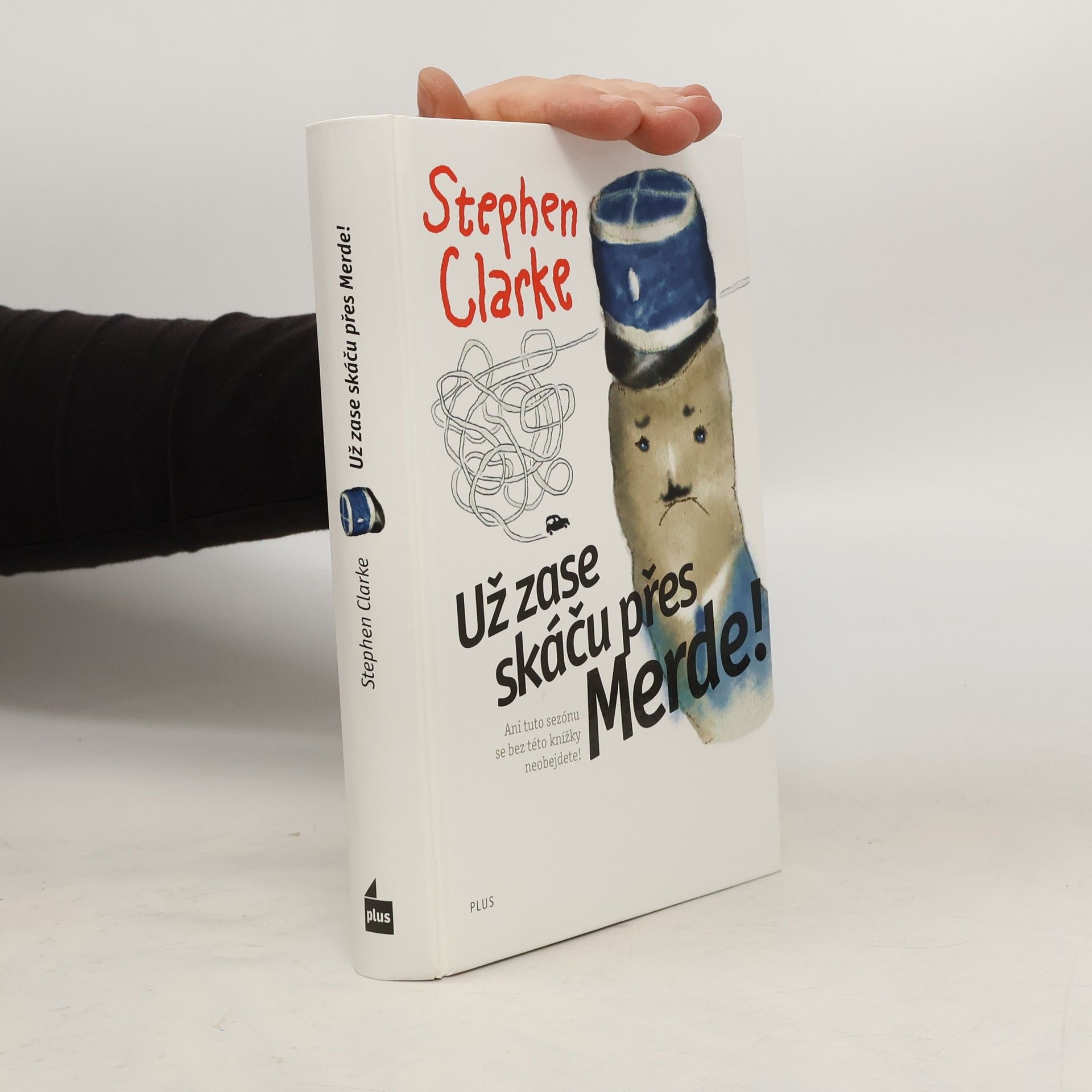 Stephen Clarke Už zase skáču přes Merde!