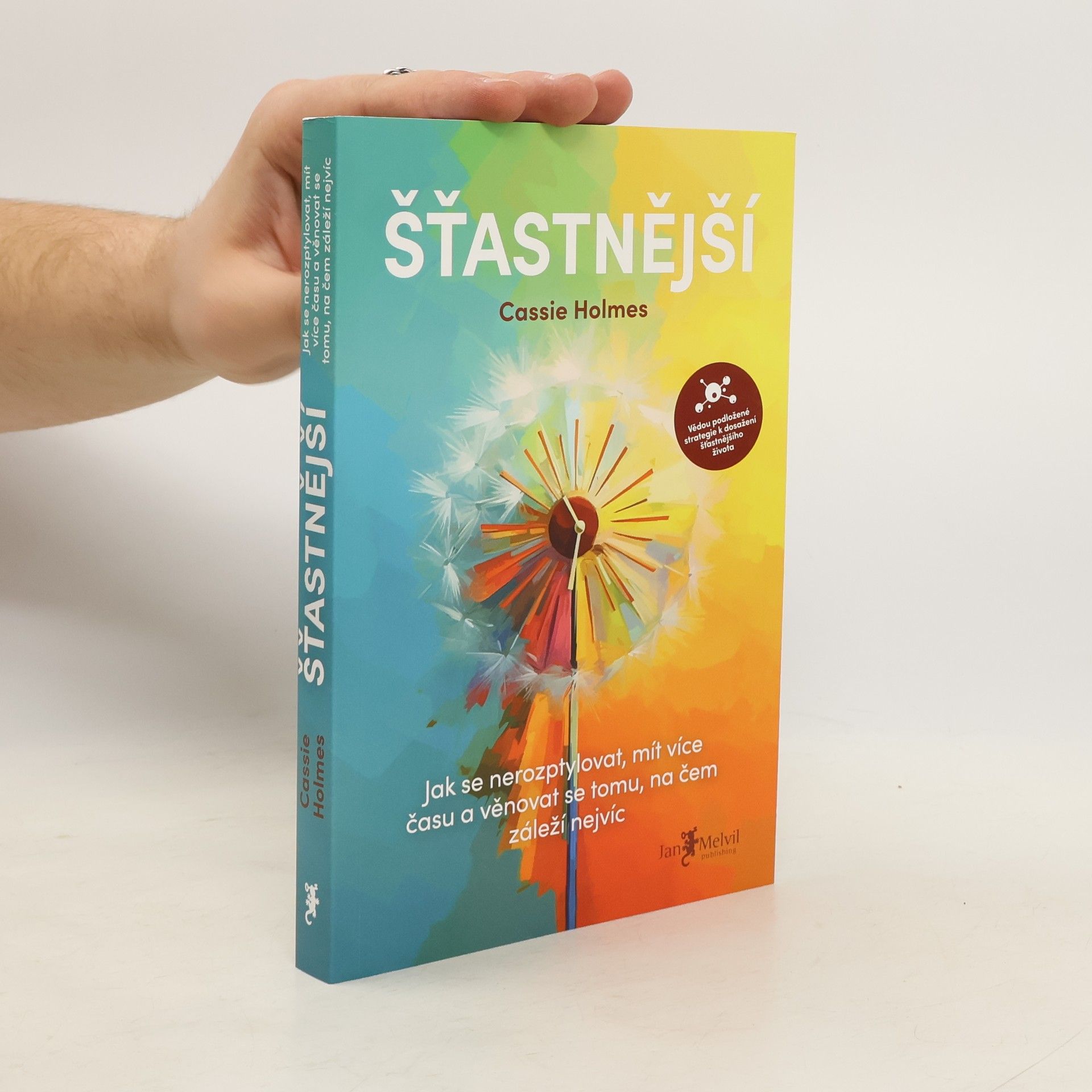 Eva Nevrlá Šťastnější : jak se nerozptylovat, mít více času a věnovat se tomu, na čem záleží nejvíc