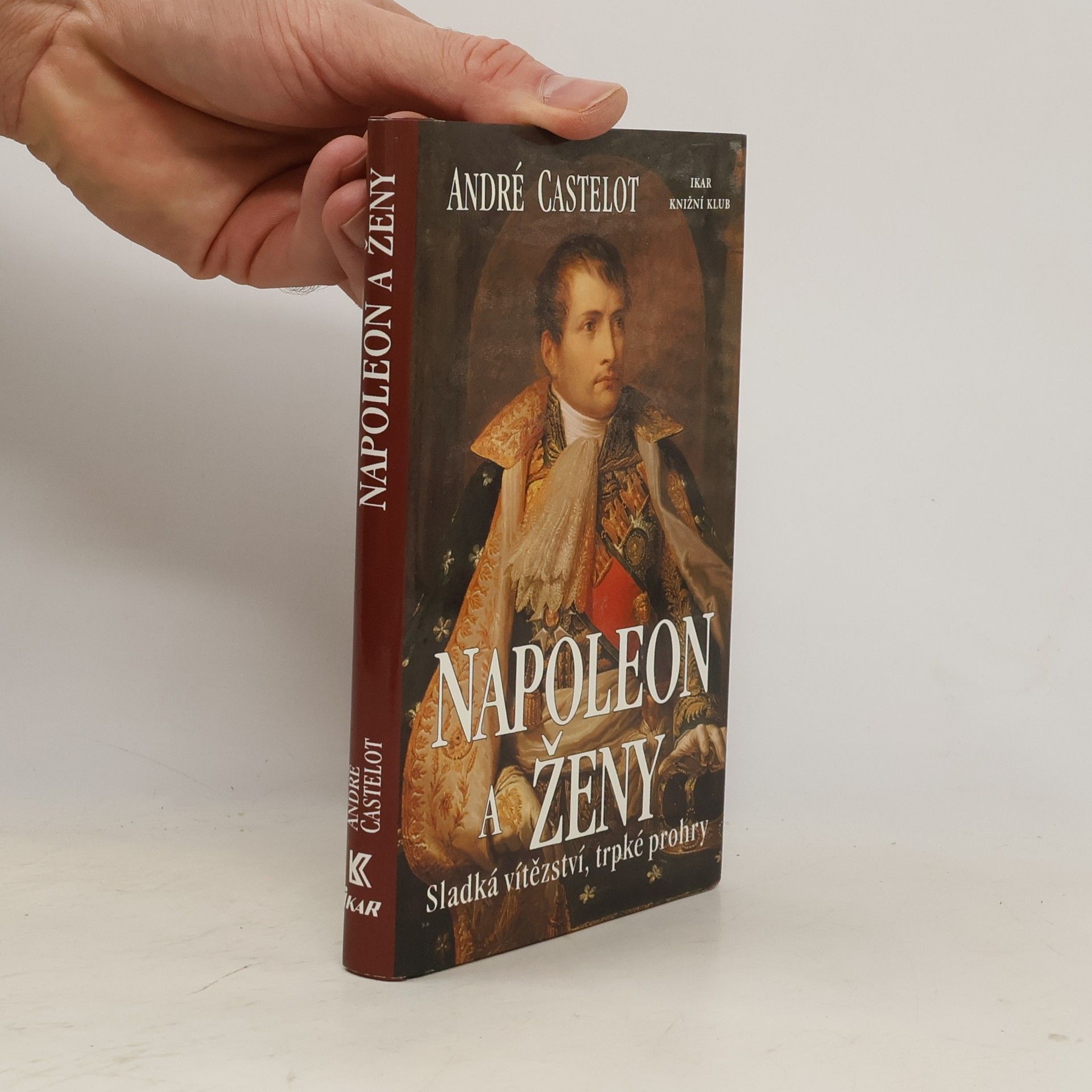 André Castelot Napoleon a ženy