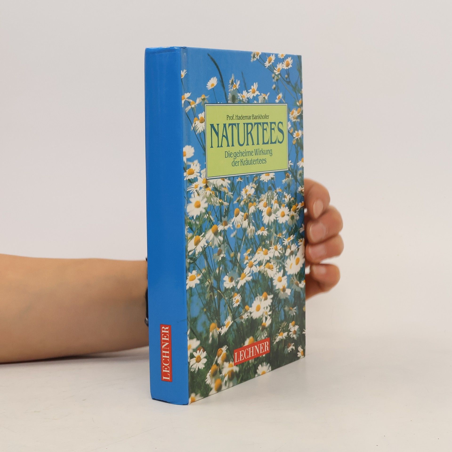 Hademar Bankhofer Naturtees: Die geheime Wirkung der Kräutertees
