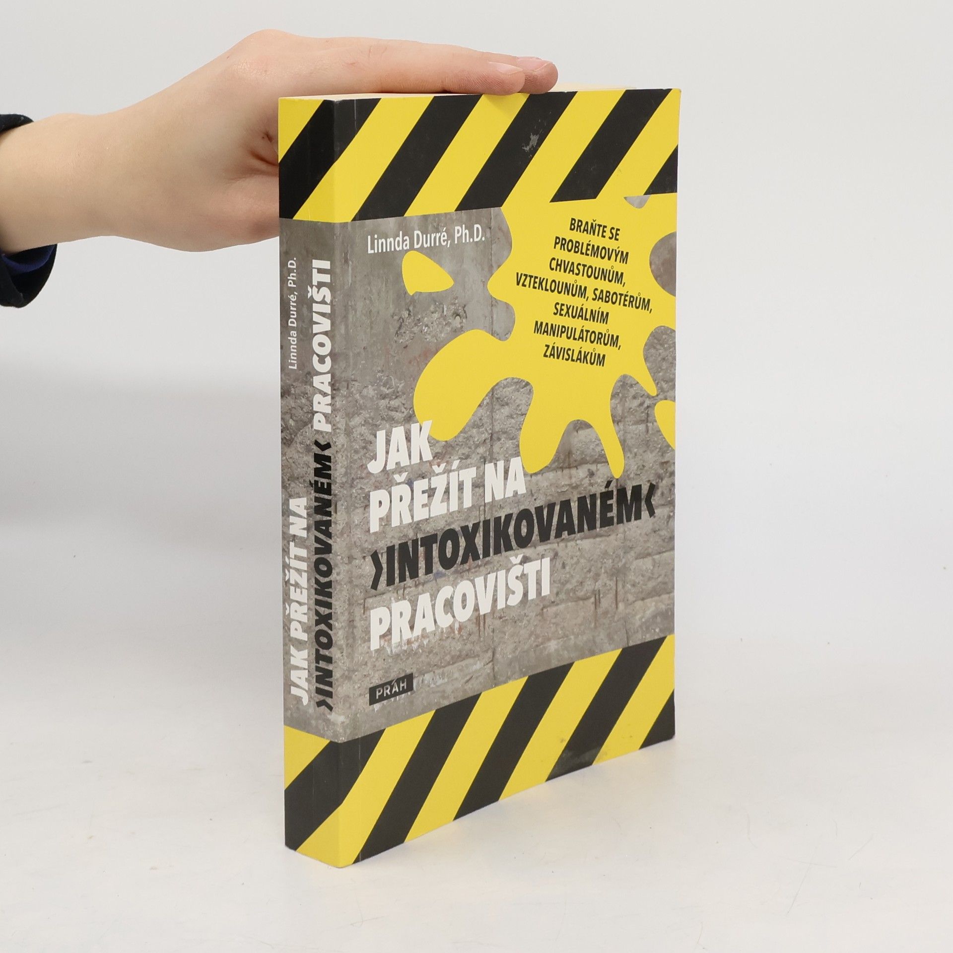 Linnda Durré Jak přežít na intoxikovaném pracovišti