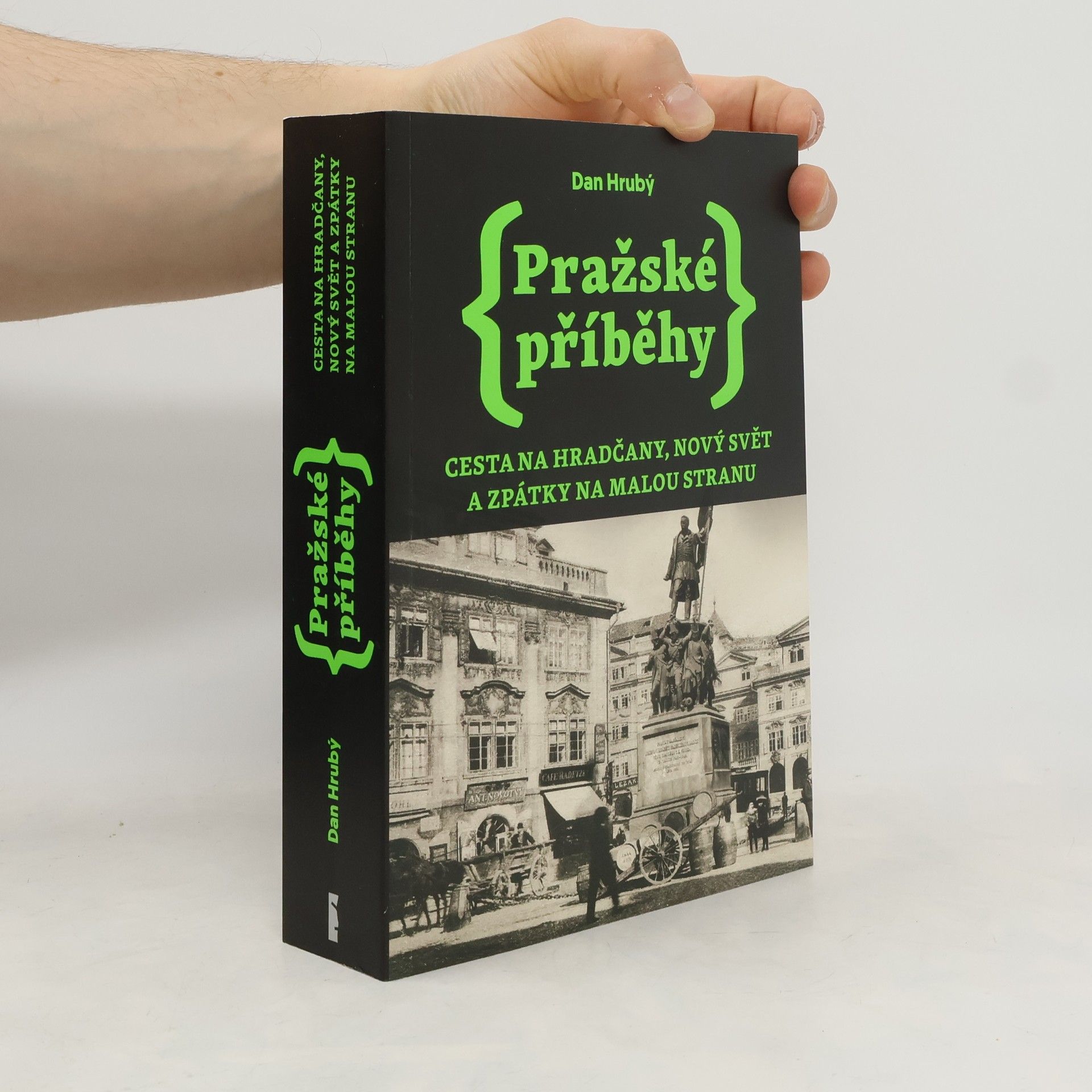 Pražské příběhy. Cesta na Hradčany, Nový Svět a zpátky na Malou Stranu