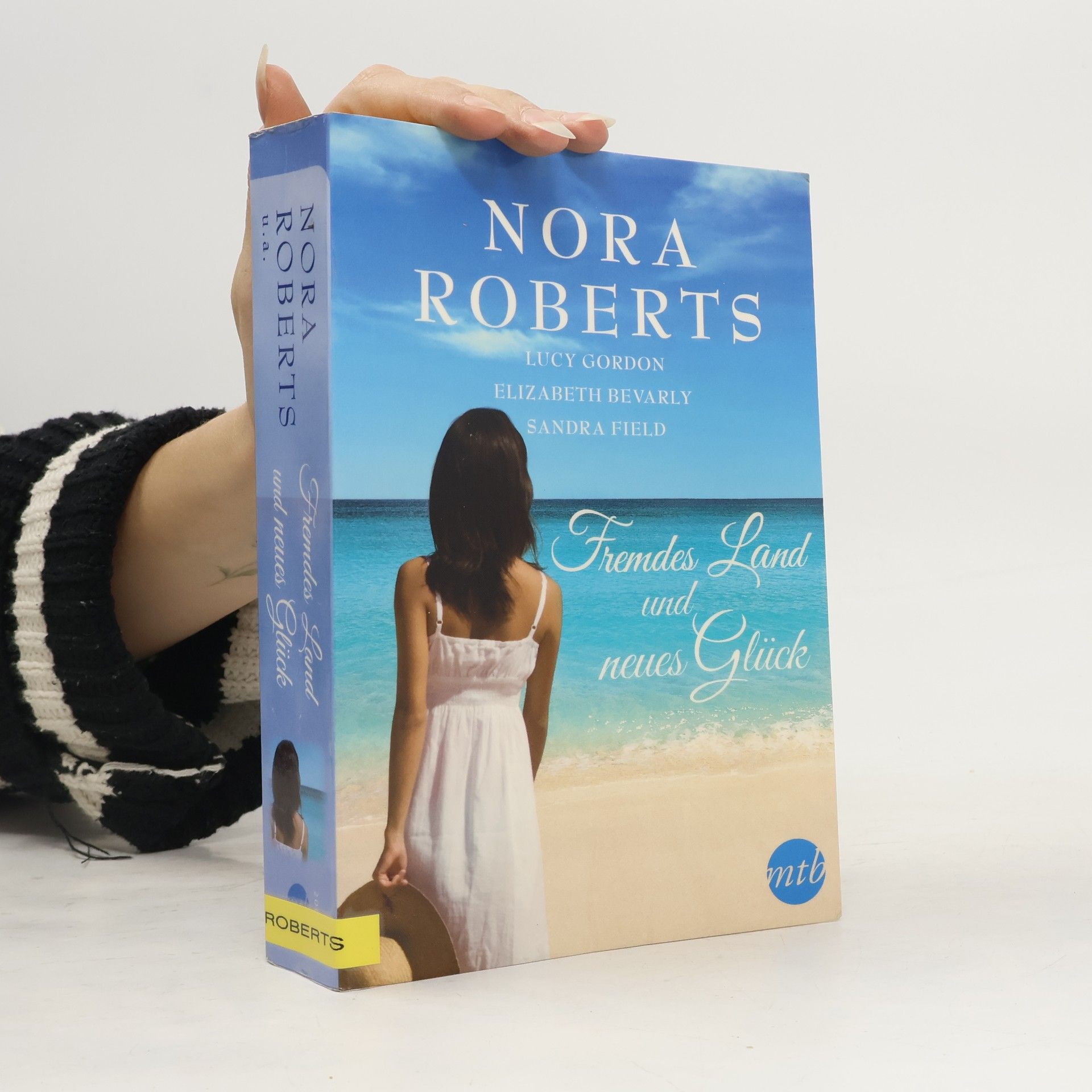 Nora Roberts Fremdes Land und neues Glück