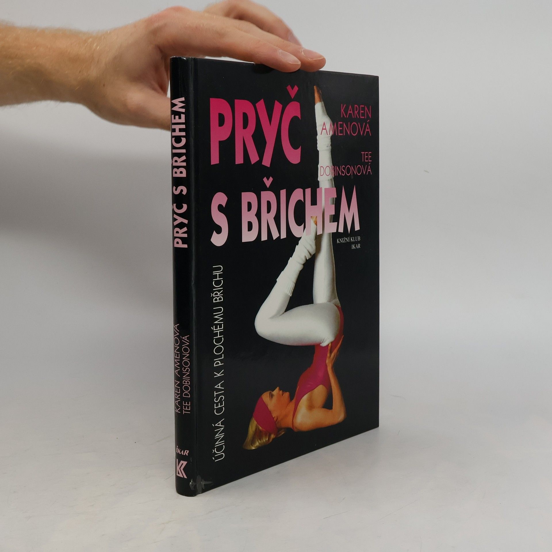 Karen Amen Pryč s břichem. Nejúčinnější cesta k plochému břichu