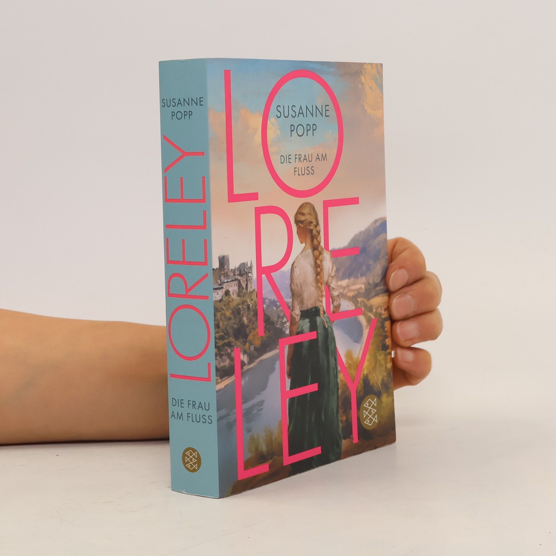 Susanne Popp Loreley - Die Frau am Fluss