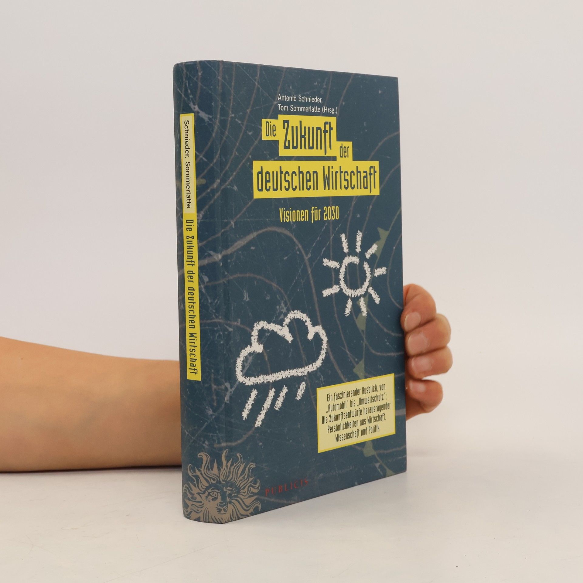 Antonio Schnieder Die Zukunft der deutschen Wirtschaft
