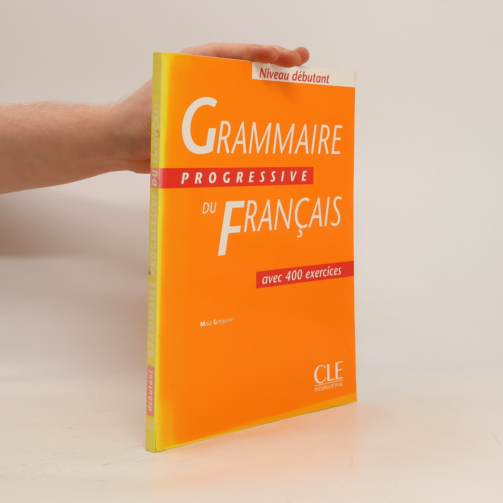 Grammaire Progressive du Français. Niveau débutant
