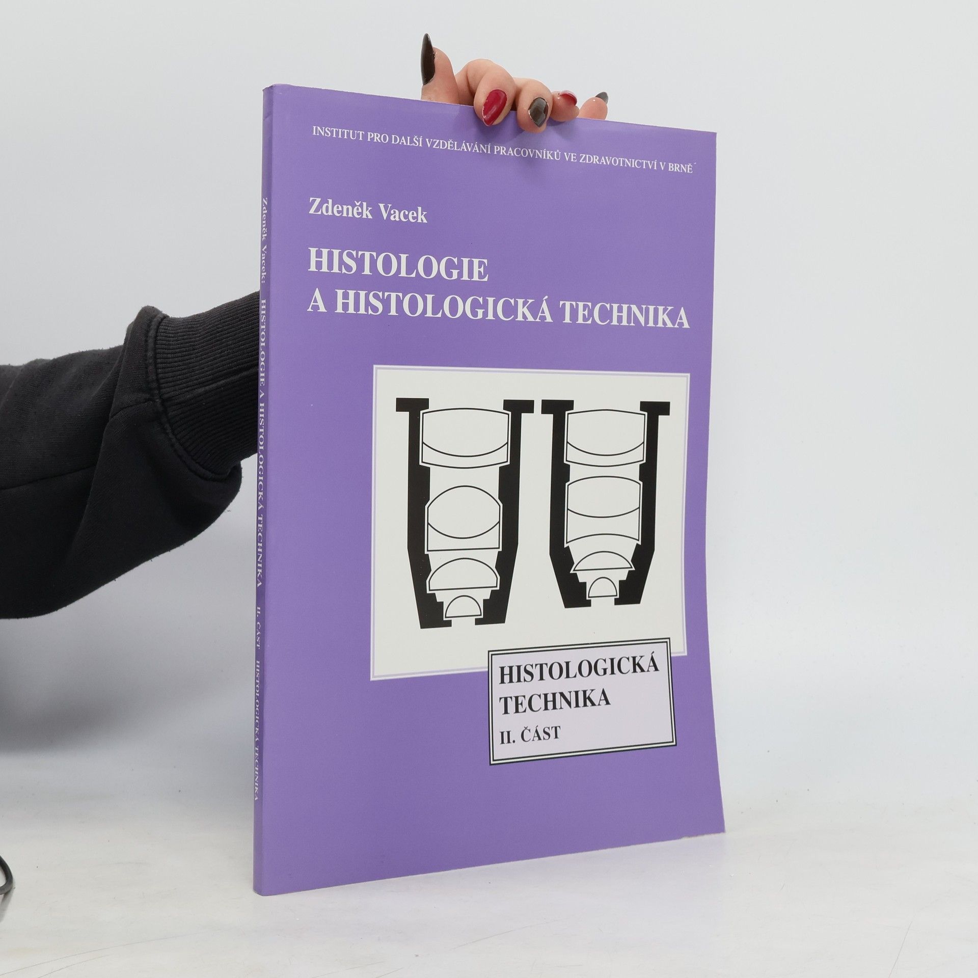 Zdeněk Vacek Histologie a histologická technika, 2. část