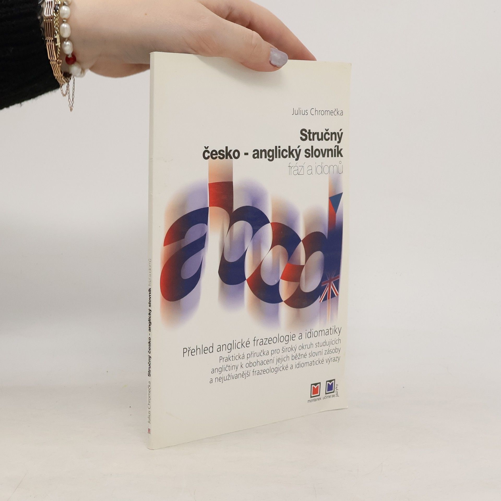Julius Chromečka Stručný česko-anglický slovník frází a idiomů
