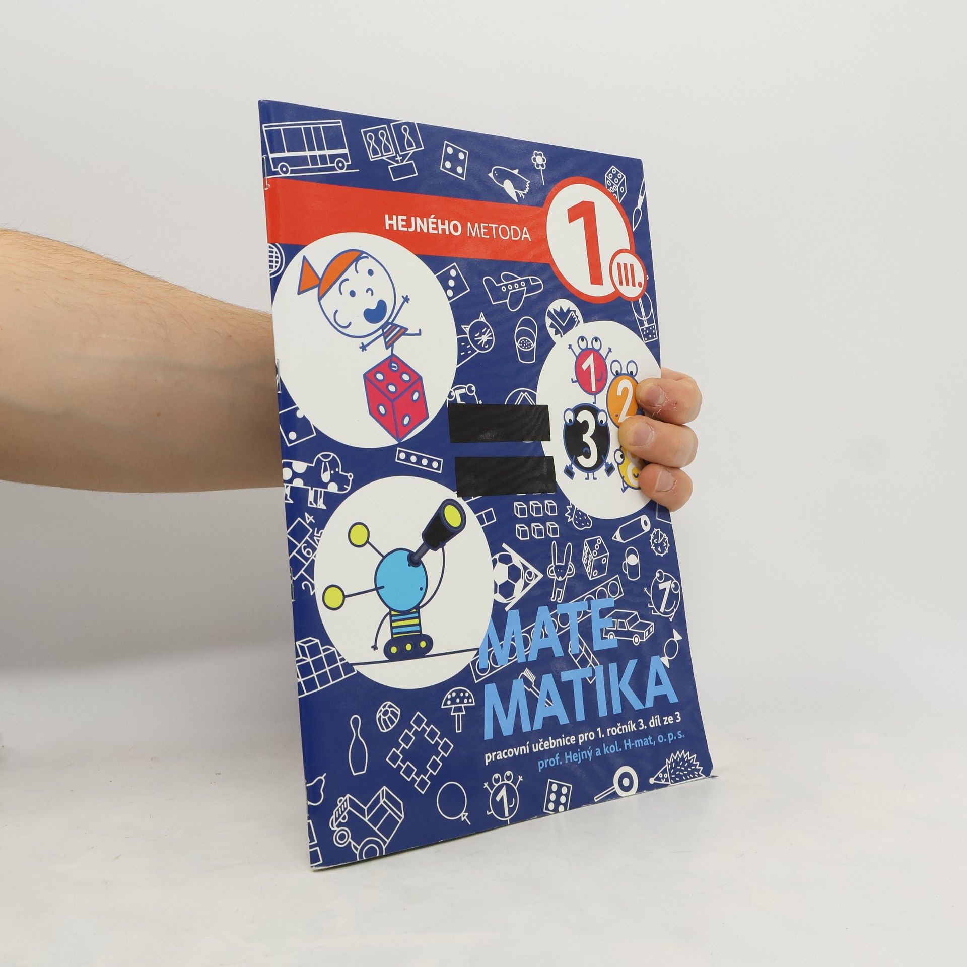 Milan Hejný Matematika 1. Pracovní učebnice pro 1. ročník. 3. díl ze 3