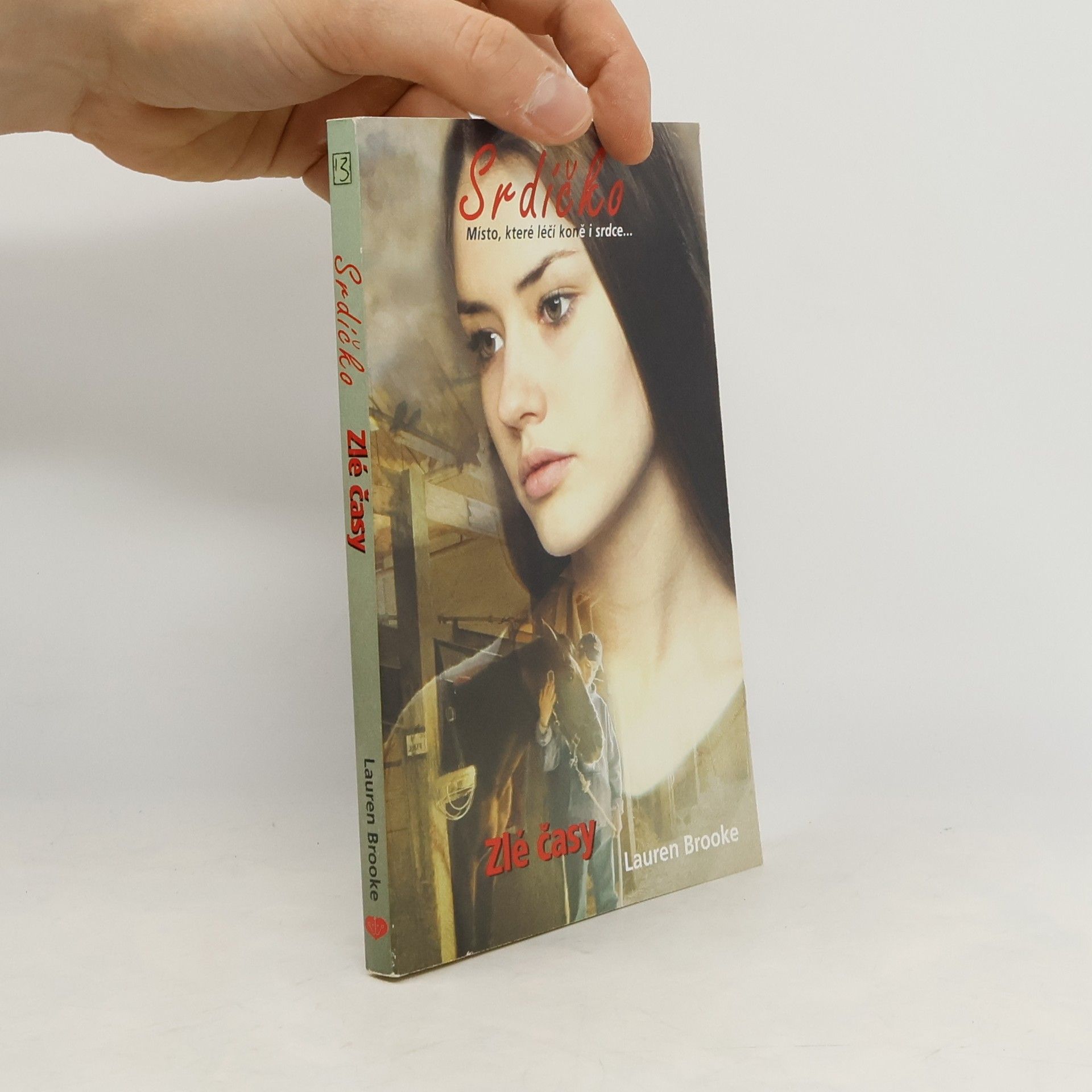 Lauren Brooke Srdíčko. 13. díl. Zlé časy.