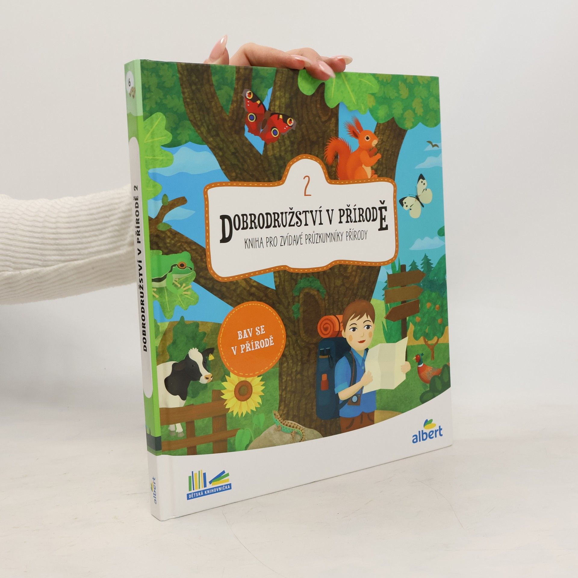 Various authors Dobrodružství v přírodě : kniha pro zvídavé průzkumníky přírody. 2