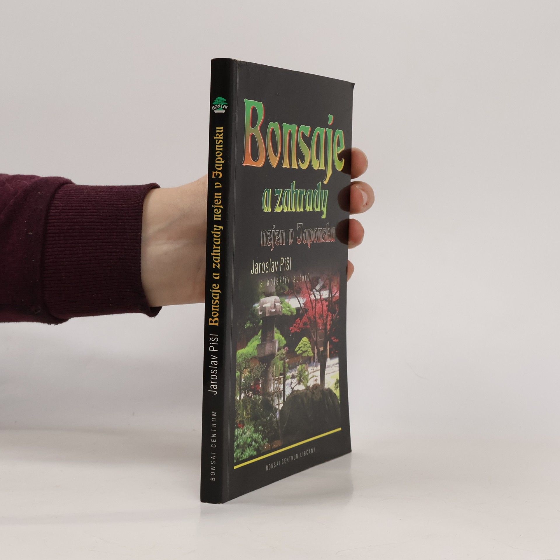 Jaroslav Pišl Bonsaje a zahrady