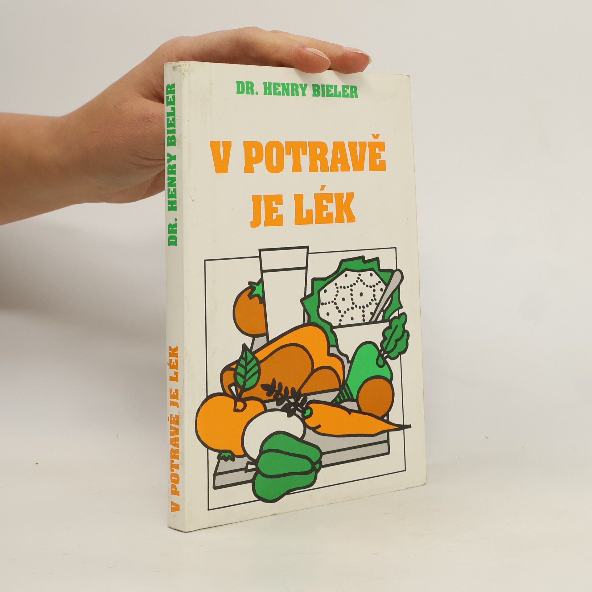 Henry G. Bieler V potravě je lék