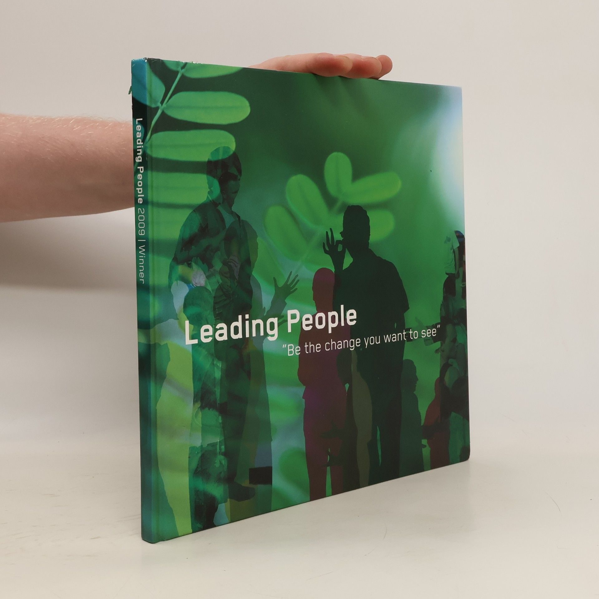 Autorenkollektiv Leading People. Be the Change You Want to See