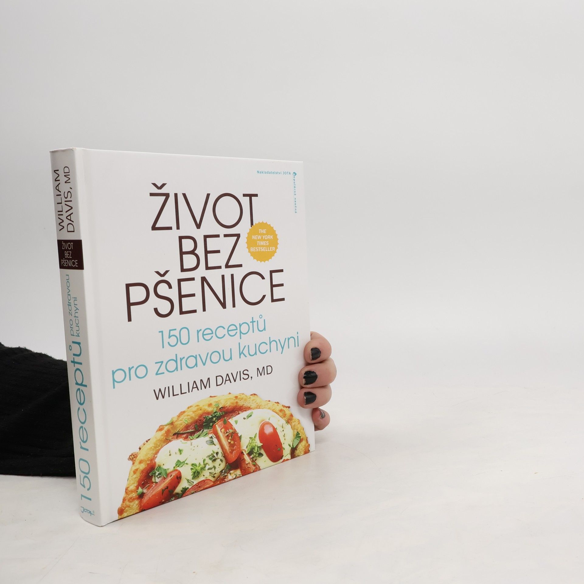 William Davis Život bez pšenice: 150 receptů pro zdravou kuchyni