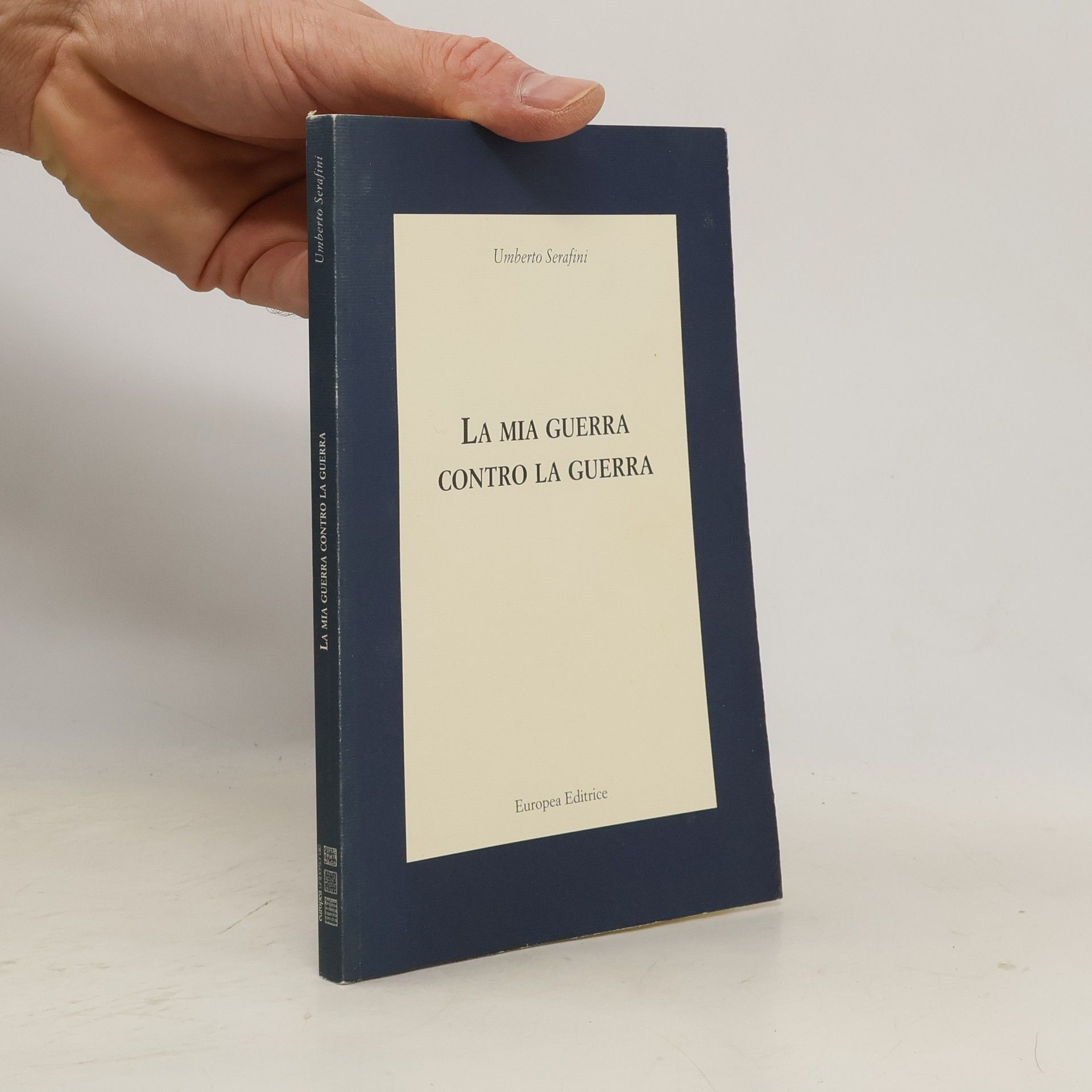 Umberto Serafini La mia guerra contro la guerra