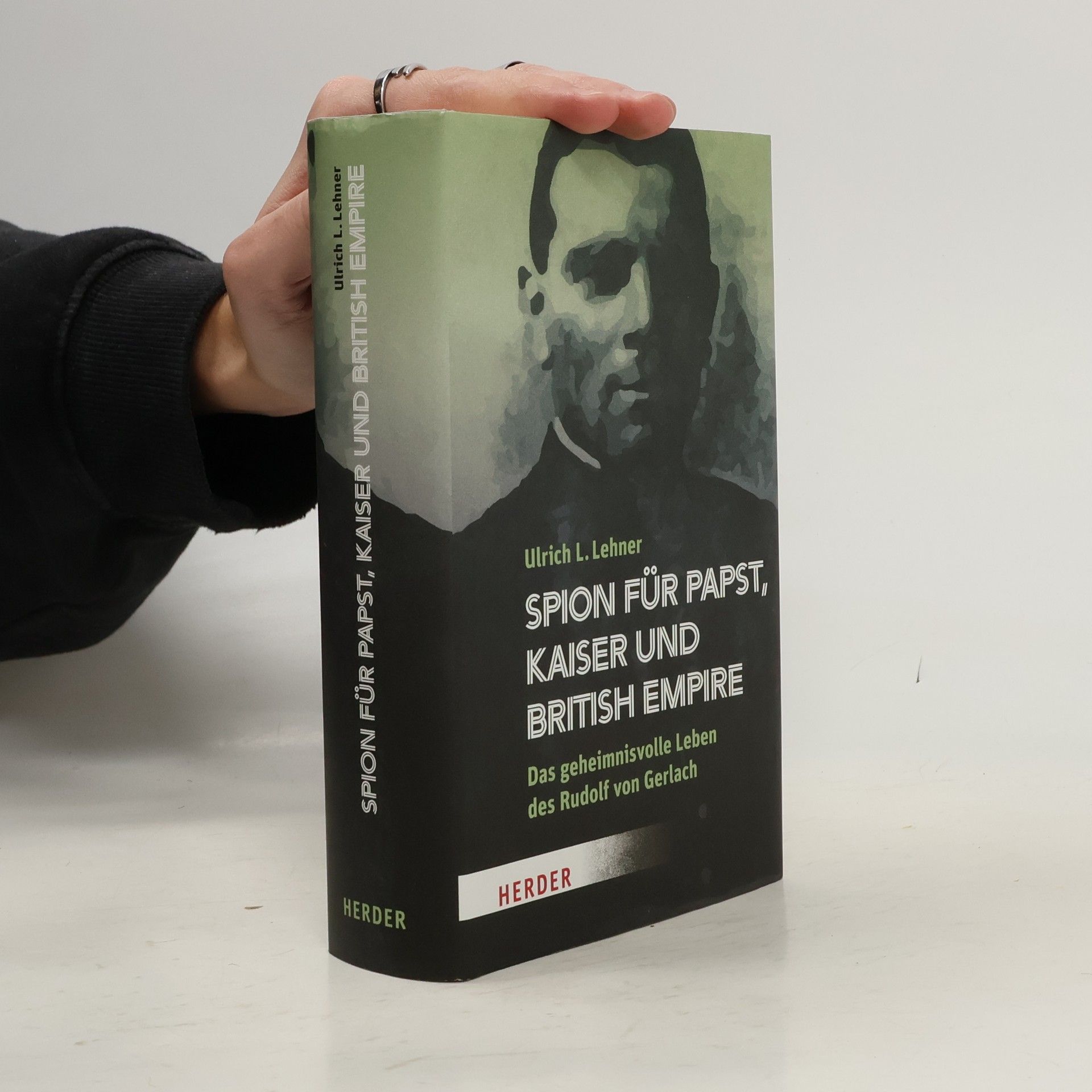 Ulrich L. Lehner Spion für Papst, Kaiser und British Empire