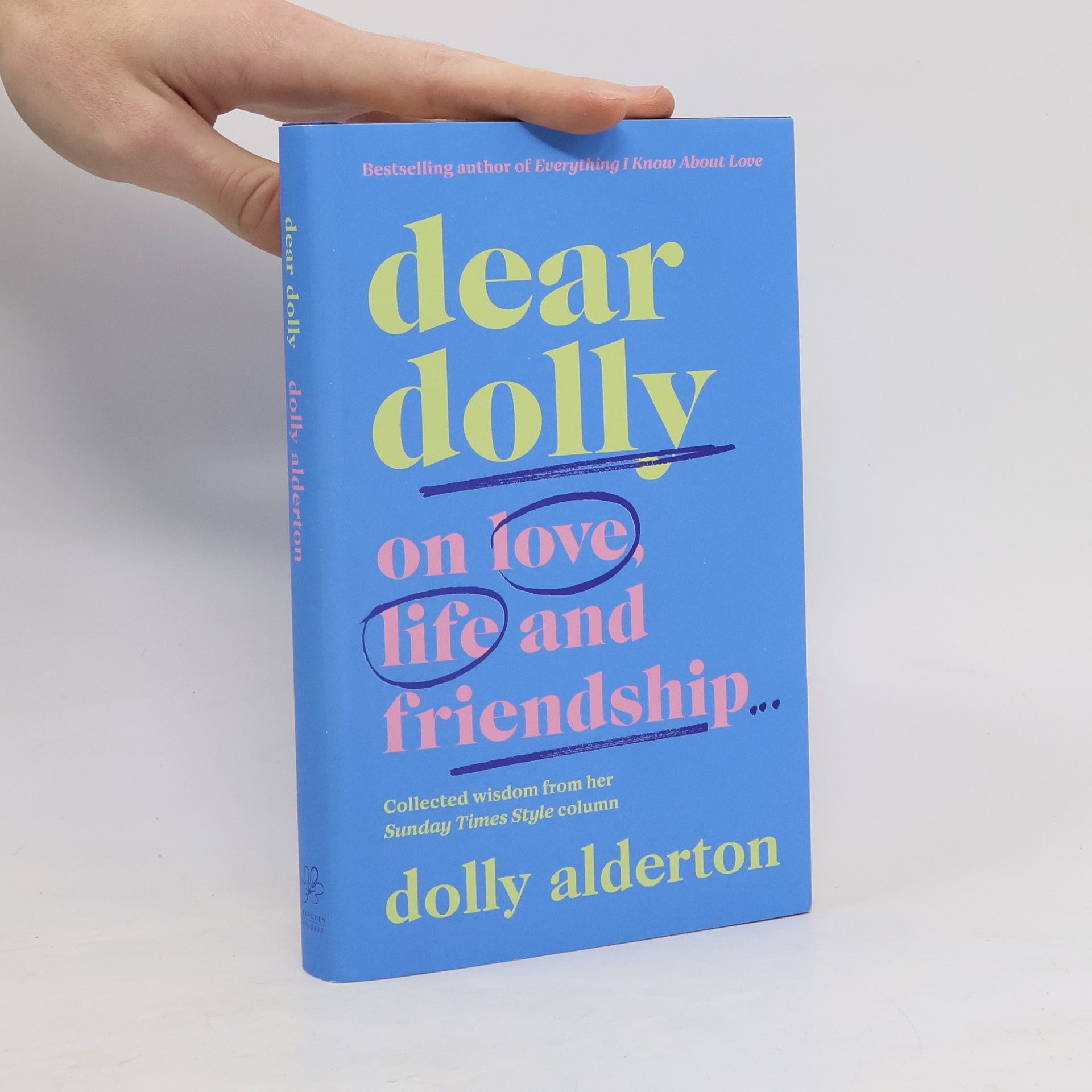 Dolly Alderton Dear Dolly: on love, life and friendship