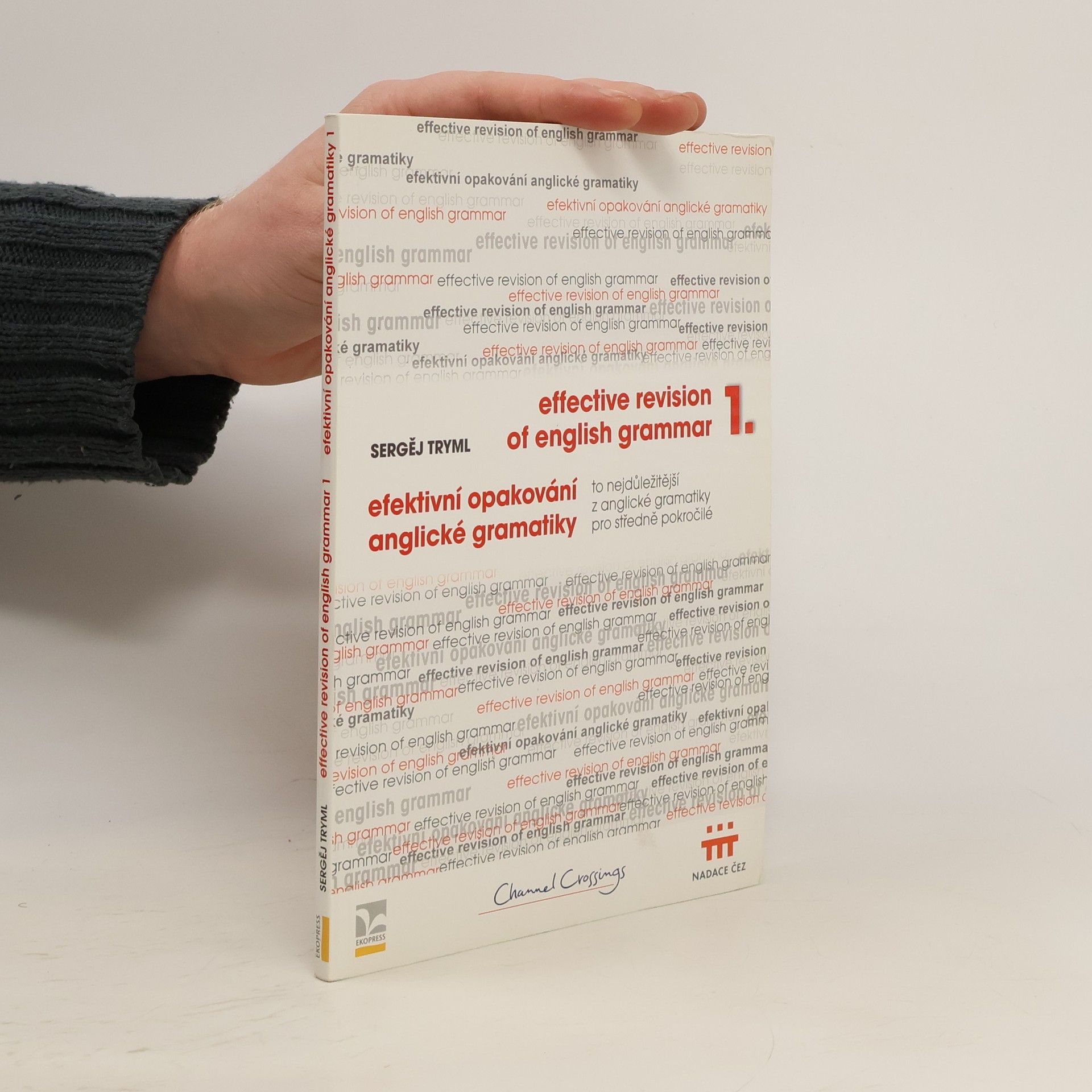 Sergej Tryml Effective revision of English grammar 1 = Efektivní opakování anglické gramatiky 1