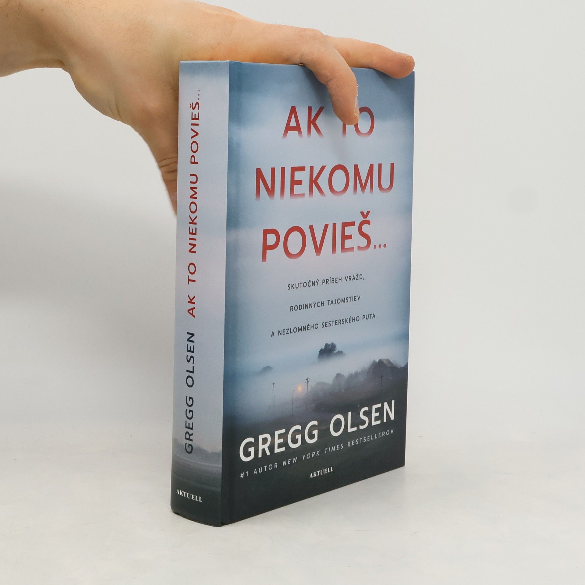 Gregg Olsen Ak to niekomu povieš...