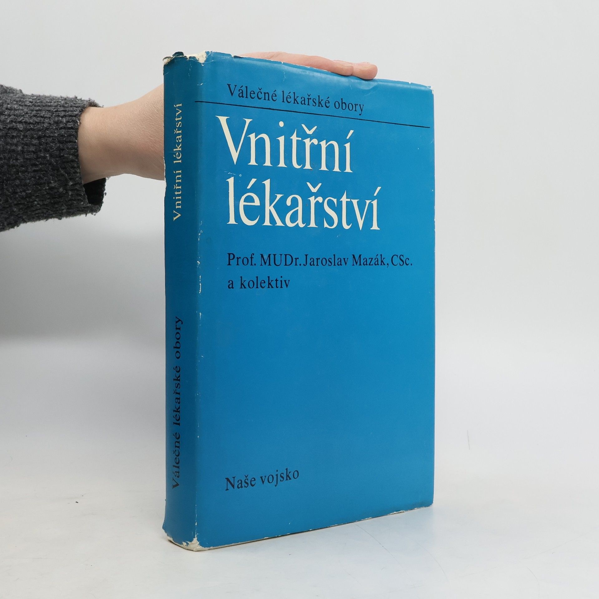 Jaroslav Mazák Vnitřní lékařství : válečné lékařské obory