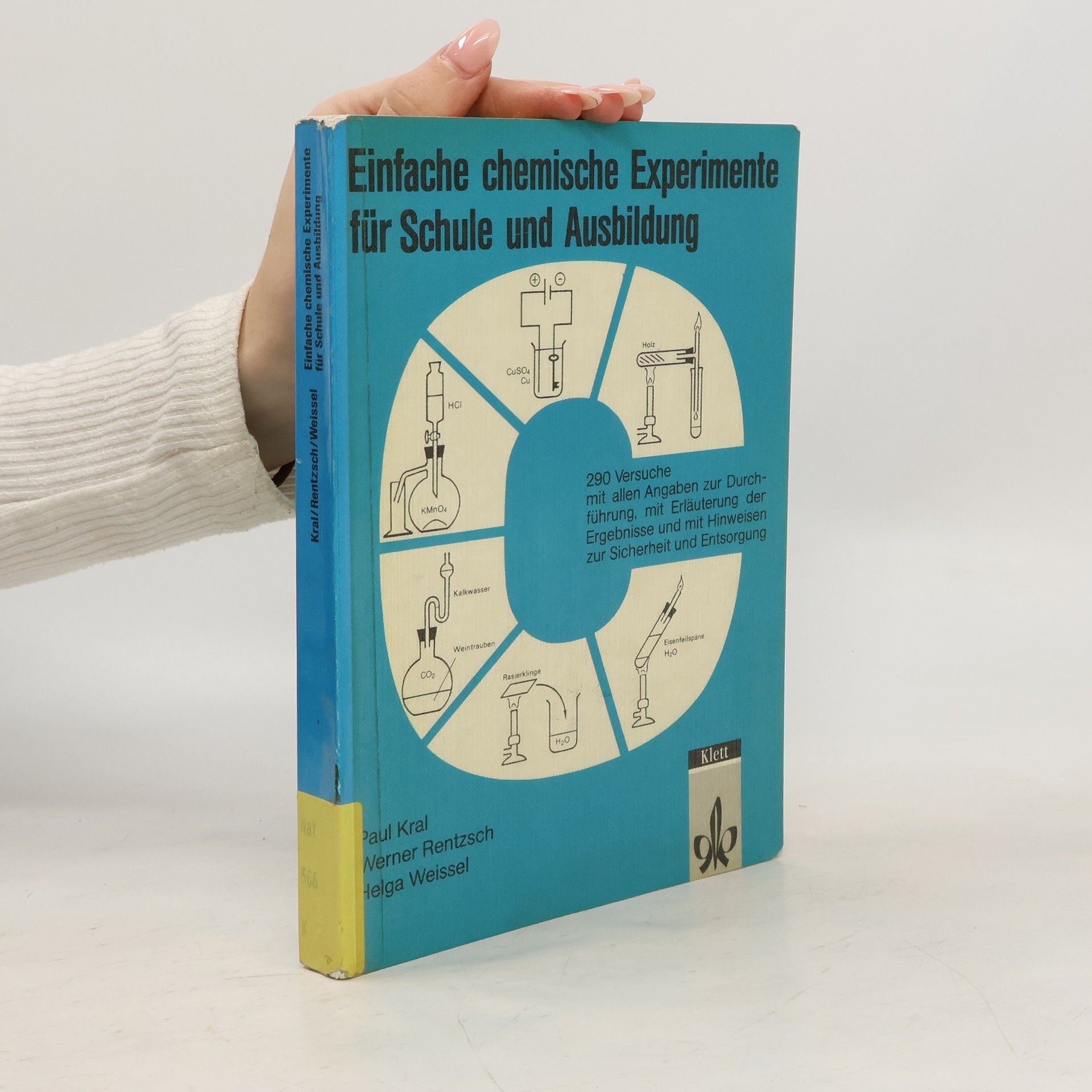 Paul Kral Einfache chemische Experimente für Schule und Ausbildung