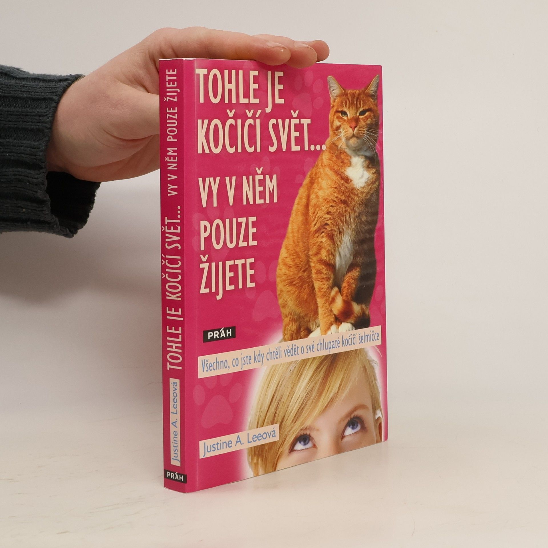 Tohle je kočičí svět... vy v něm pouze žijete