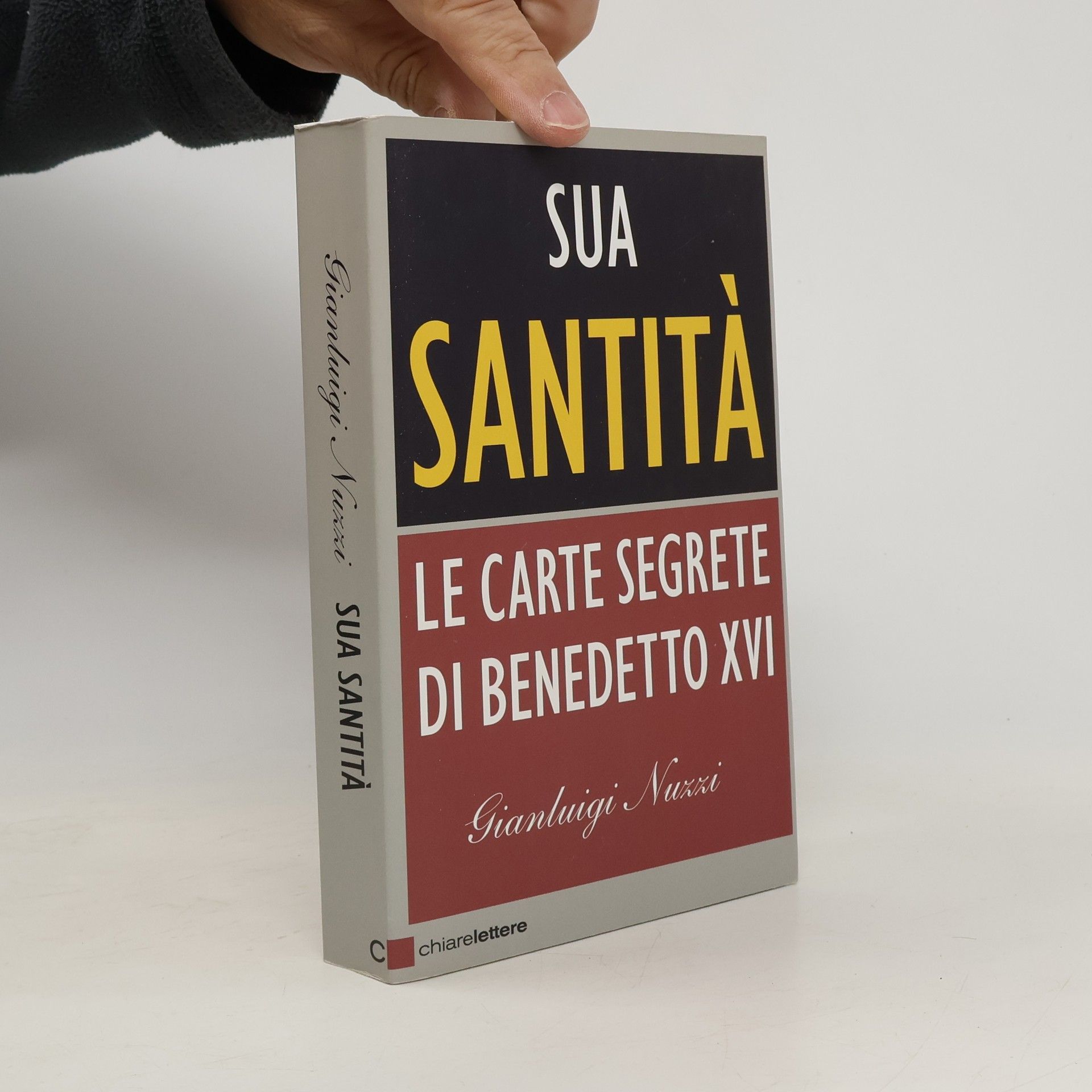 Gianluigi Nuzzi Sua Santità. Le carte segrete di Benedetto XVI
