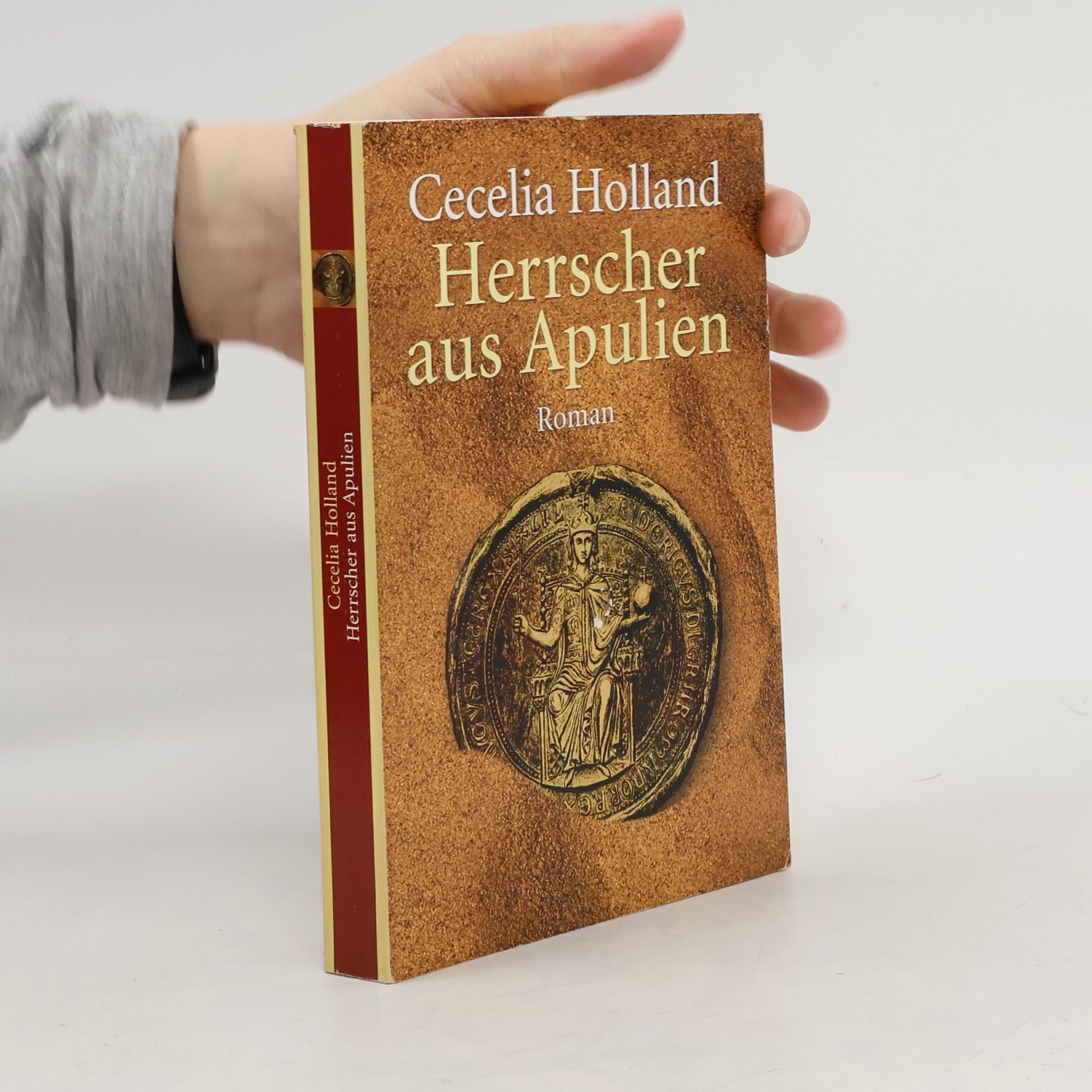 Cecelia Holland Herrscher aus Apulien