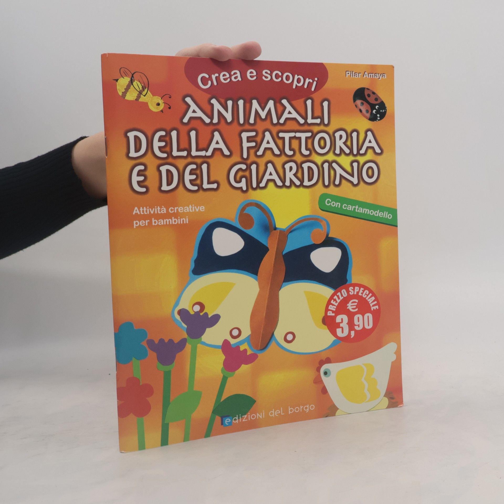 Pilar Amaya Animali della fattoria e del giardino. Con cartamodello. Ediz. illustrata