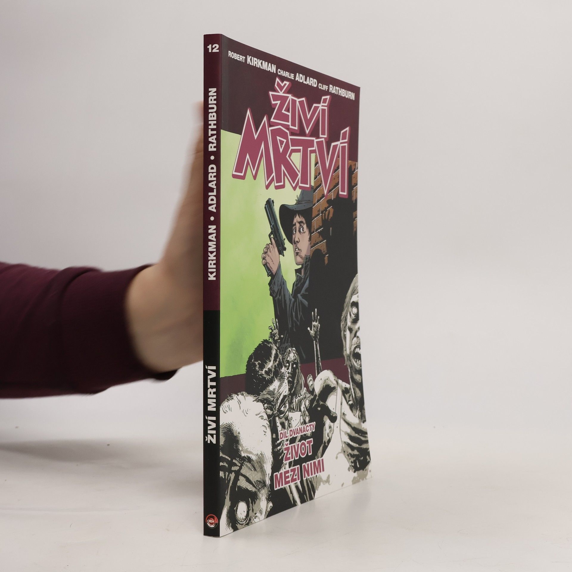 Robert Kirkman Živí mrtví 12: Život mezi nimi